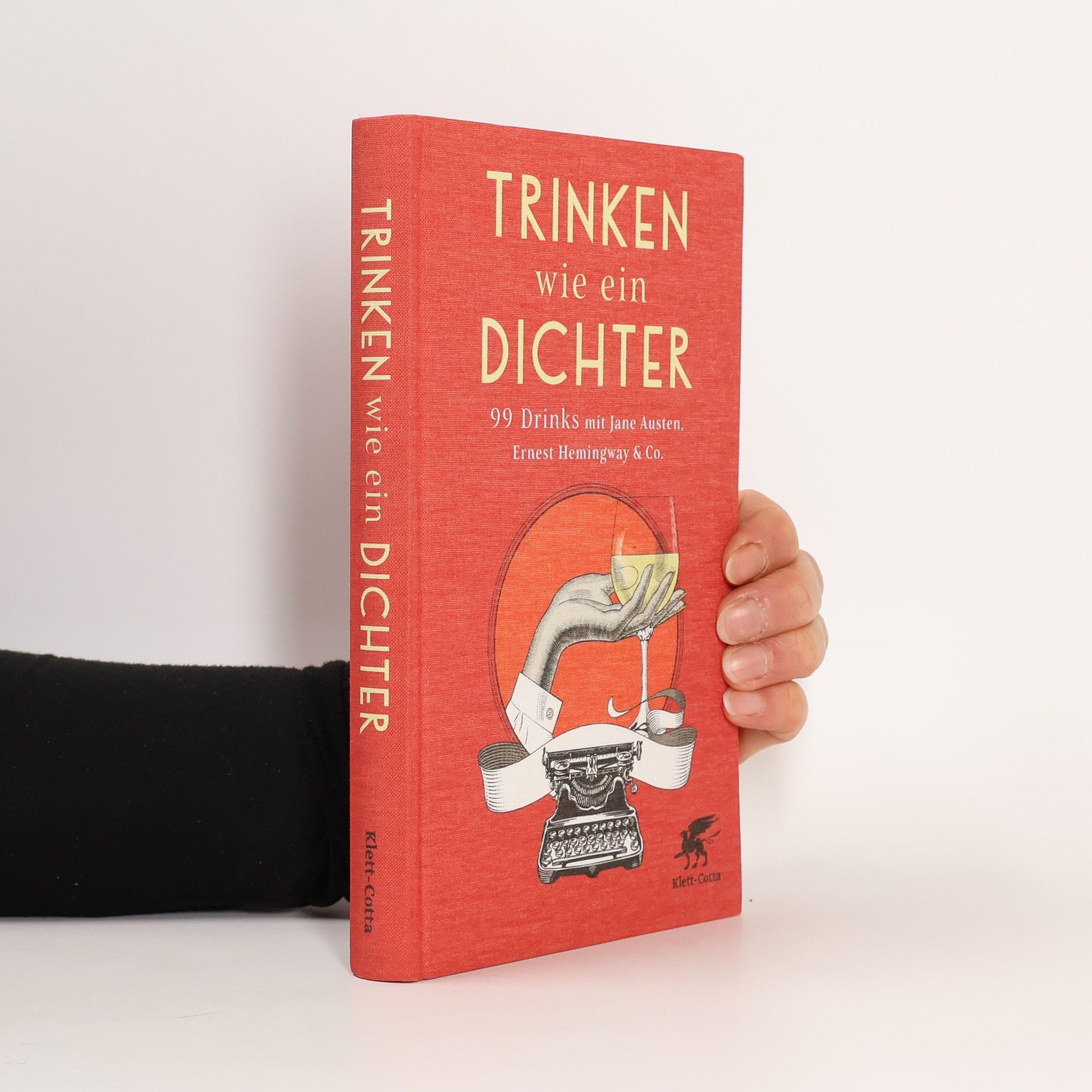 Johanna Ott Trinken wie ein Dichter. 99 Drinks mit Jane Austen, Ernest Hemingway & Co.