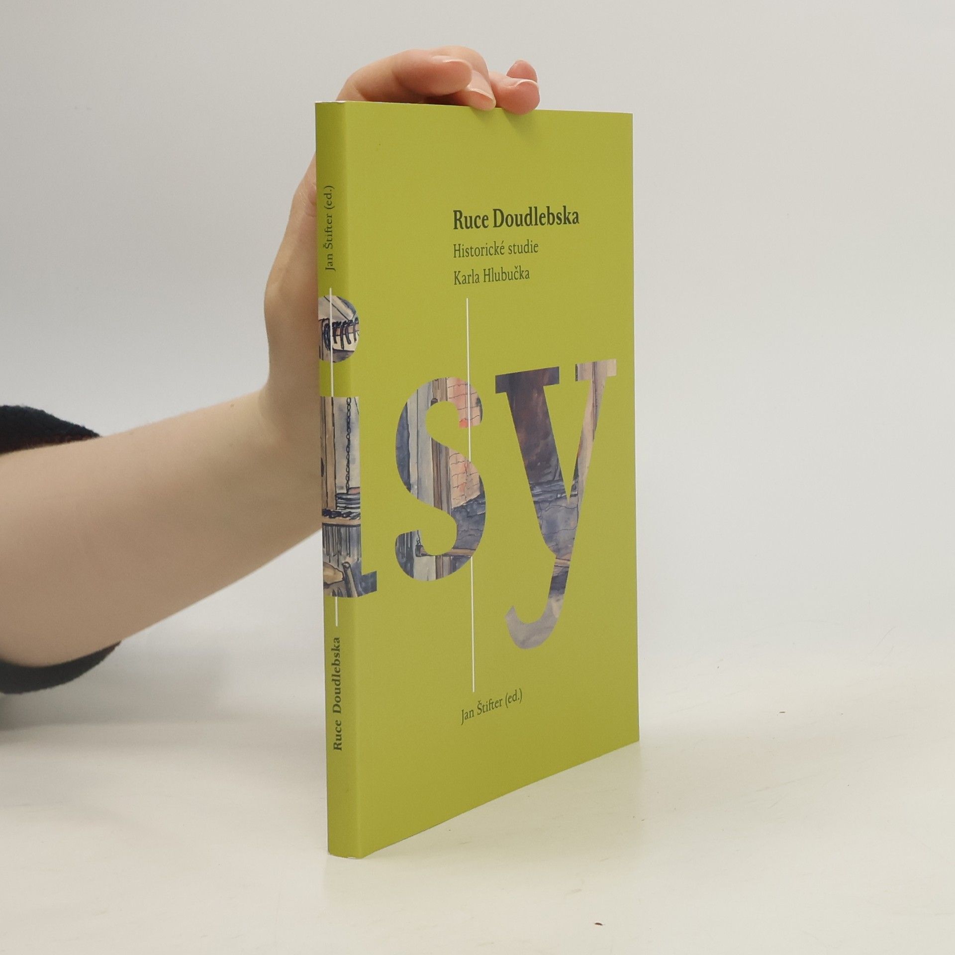 Jan Štifter Ruce Doudlebska: Historické studie Karla Hlubučka