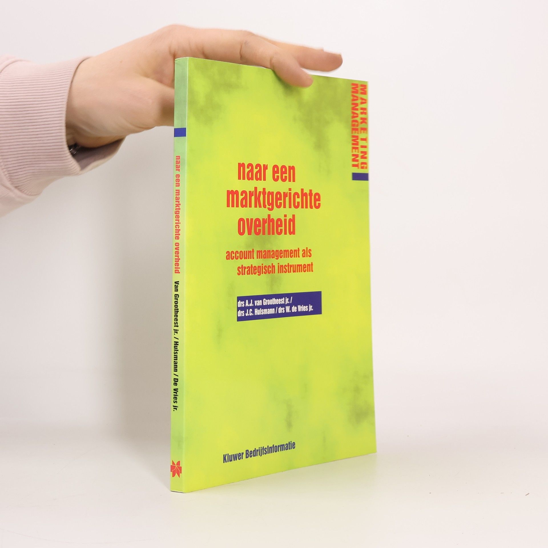 A.J. van Grootheest jr. Naar een marktgerichte overheid