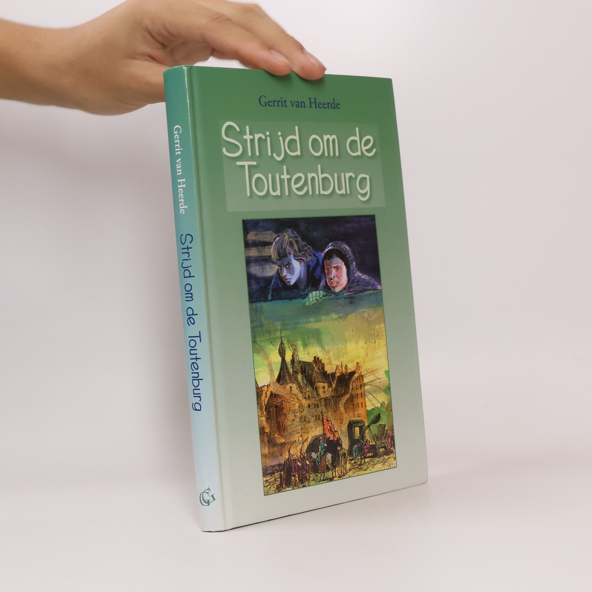 Gerrit van Heerde Strijd om de Toutenburg