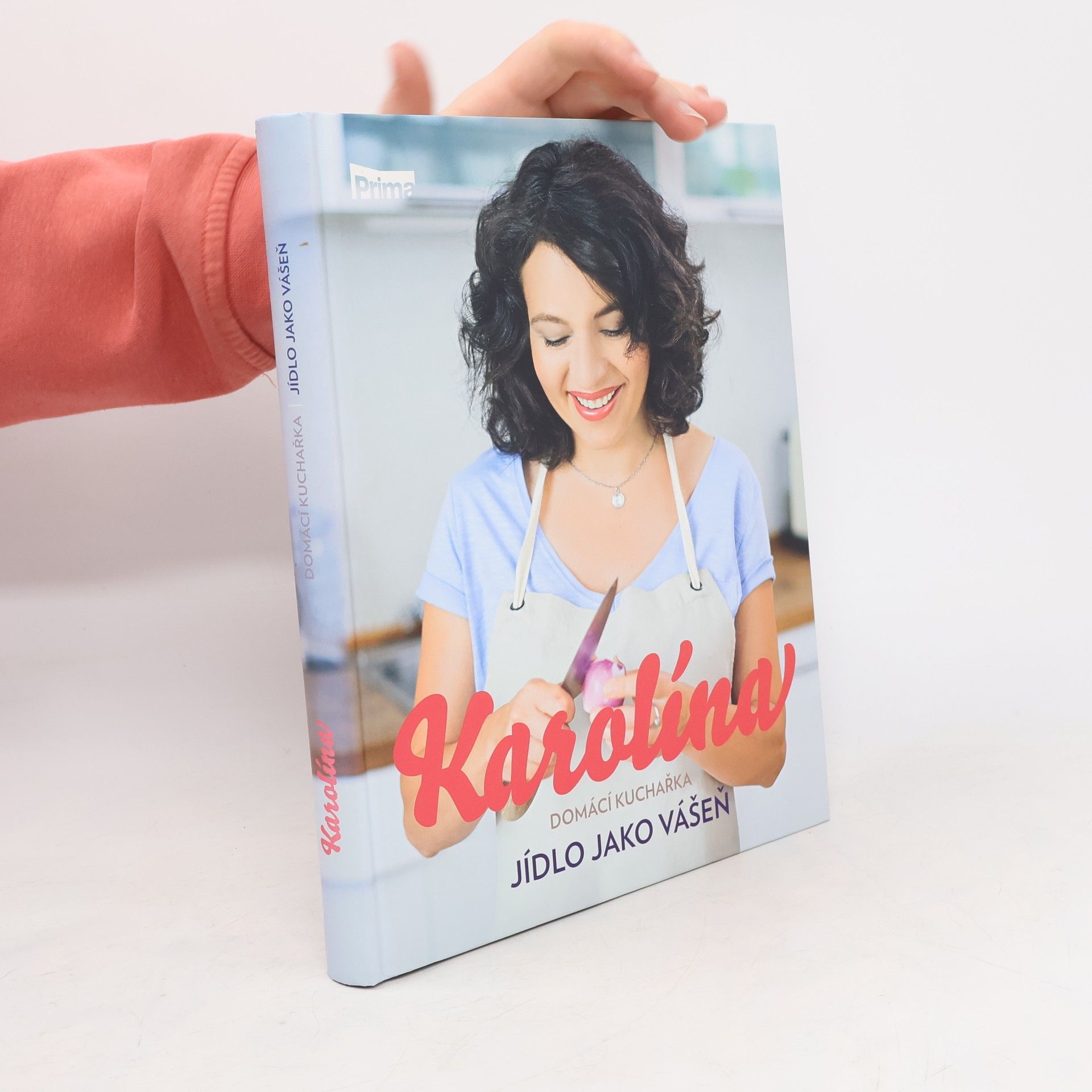 Karolína Kamberská Karolína. Domácí kuchařka: Jídlo jako vášeň