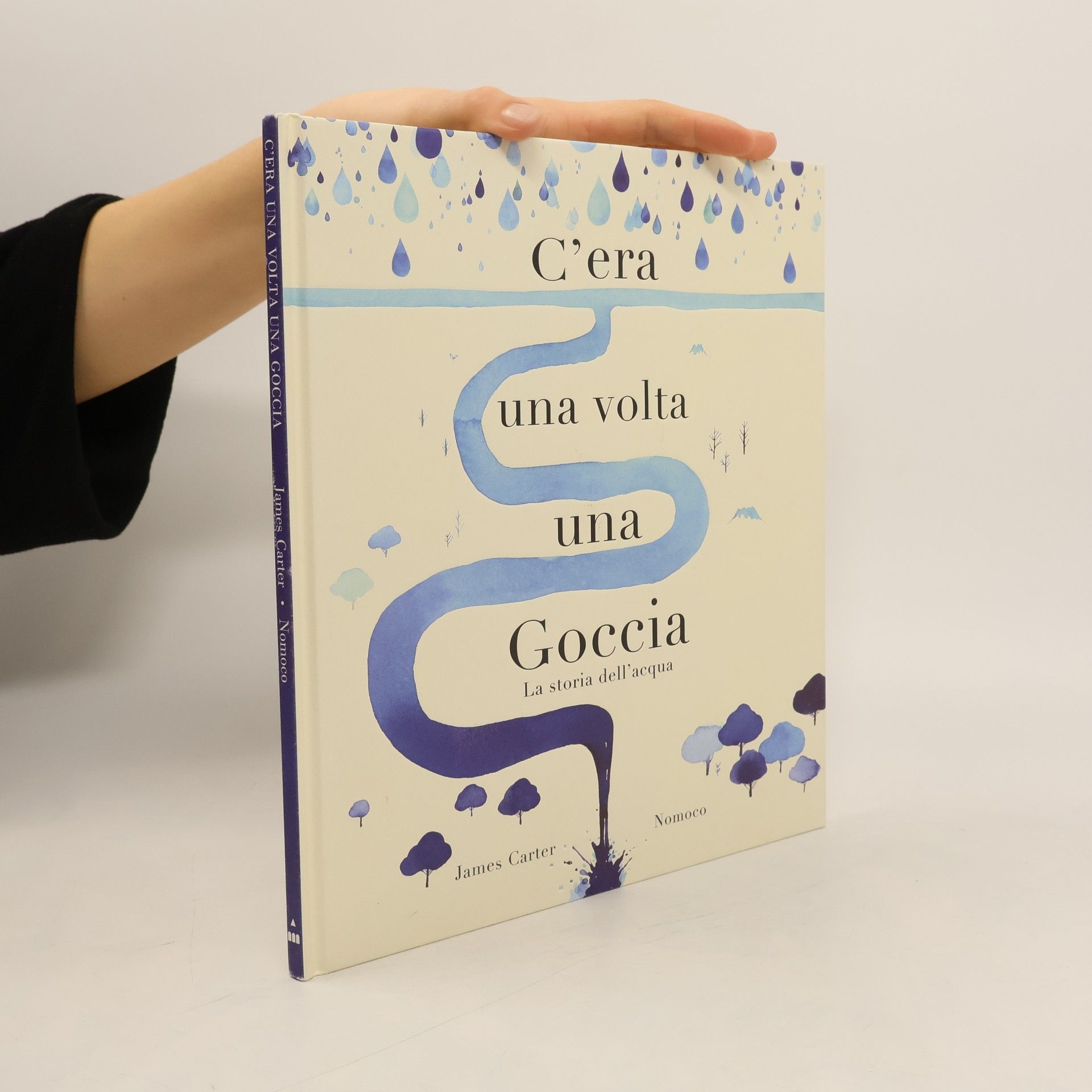 James Carter C'era una volta una goccia. Ediz. a colori