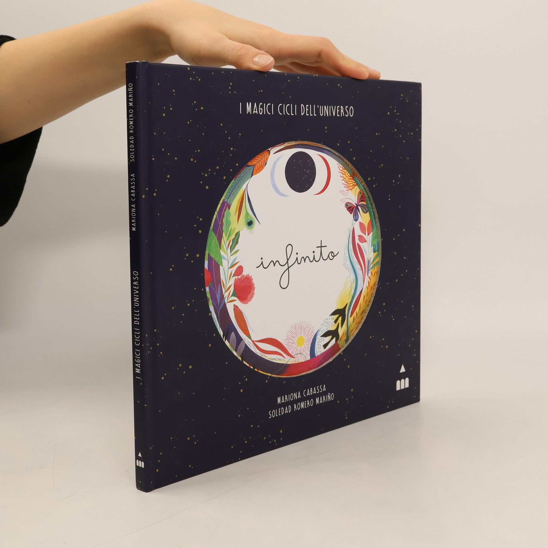 Soledad Romero Mariño Infinito. I magici cicli dell'universo. Ediz. a colori