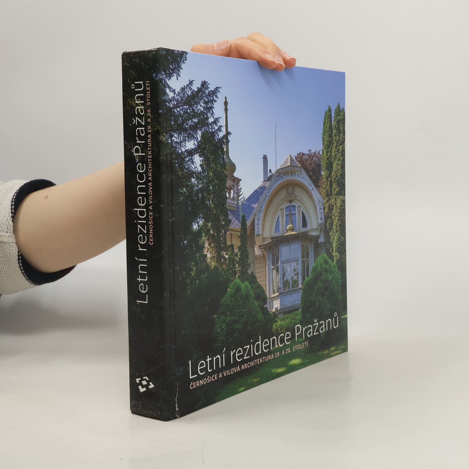 Kolektiv autorů Letní rezidence Pražanů : Černošice a vilová architektura 19. a 20. století