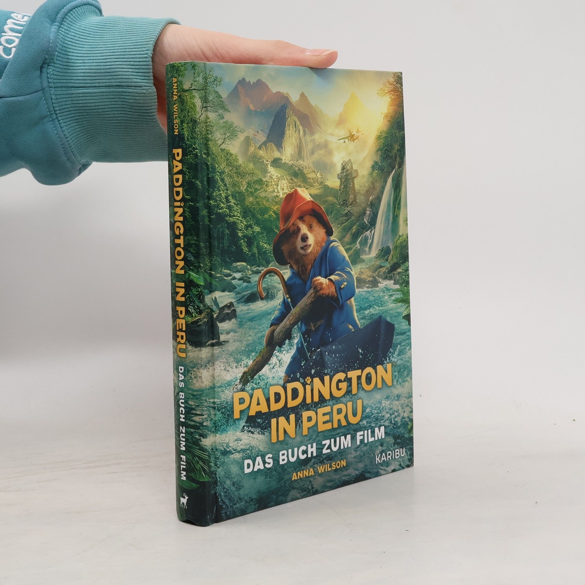 Anna Wilson Paddington in Peru. Das Buch zum Film