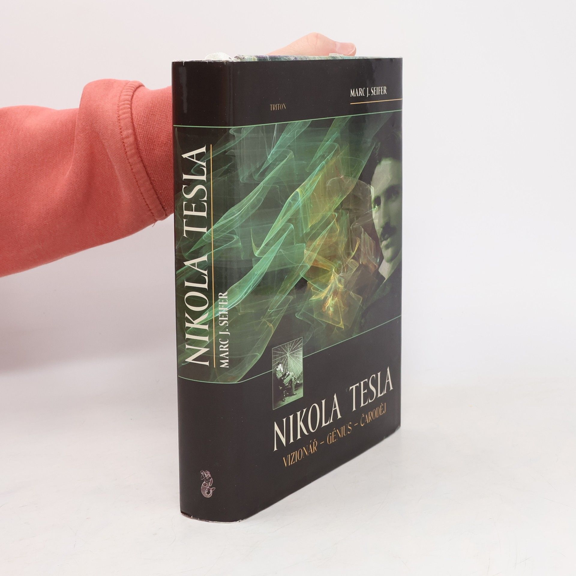 Marc J. Seifer Nikola Tesla. Vizionář - génius - čaroděj