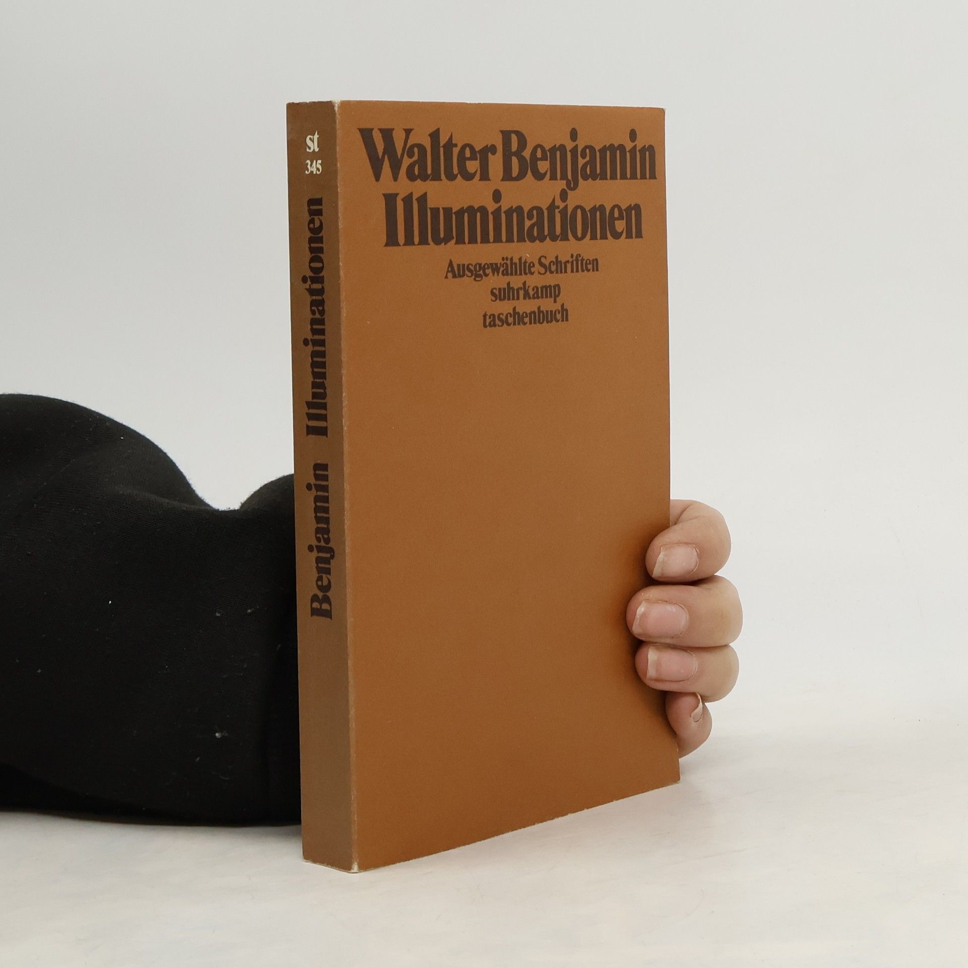 Walter Benjamin Illuminationen. Ausgewählte Schriften