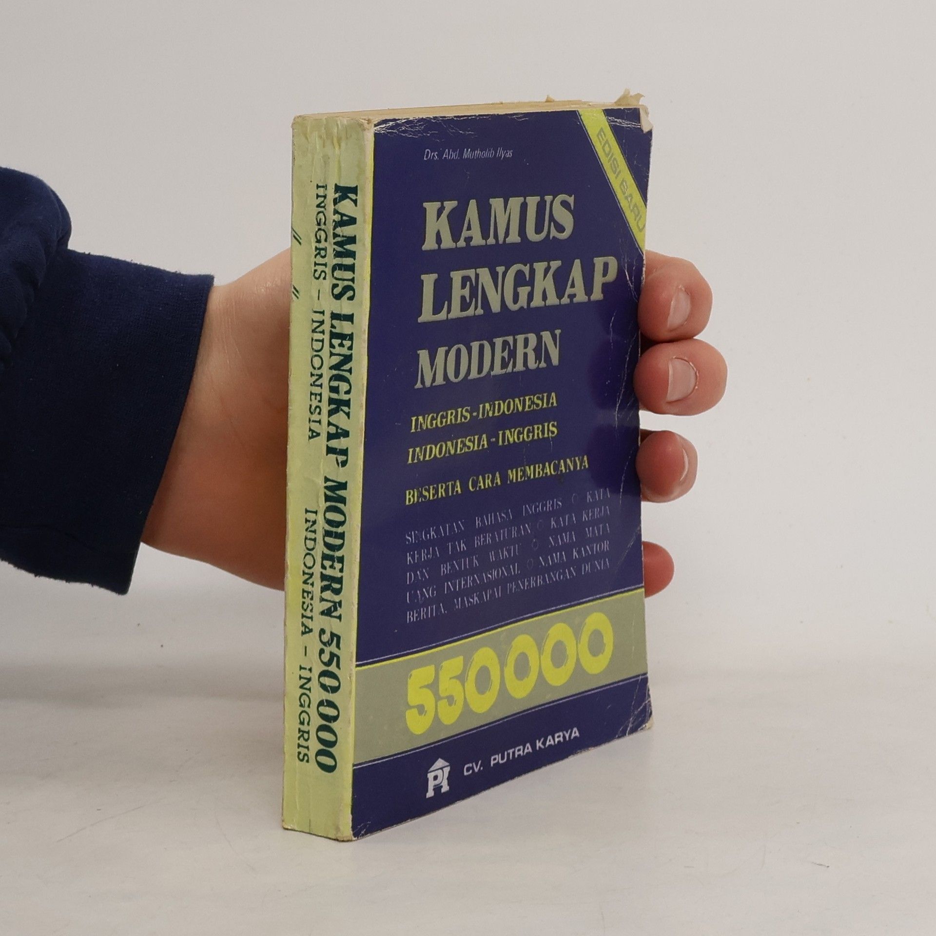 Drs. Abd. Mutholib Ilyas Kamus Lengkap modern. Inggris- Indonesia. Indonesia-Inggris