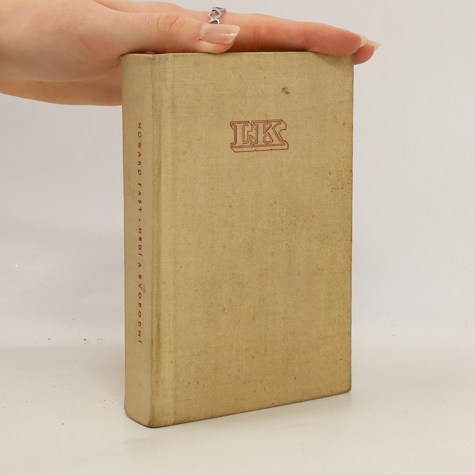 Howard Fast Hrdí a svobodní