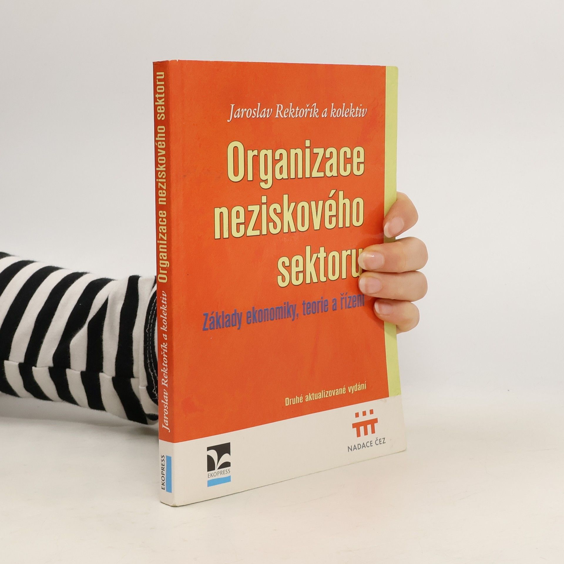 Jaroslav Rektořík Organizace neziskového sektoru. Základy ekonomiky, teorie a řízení