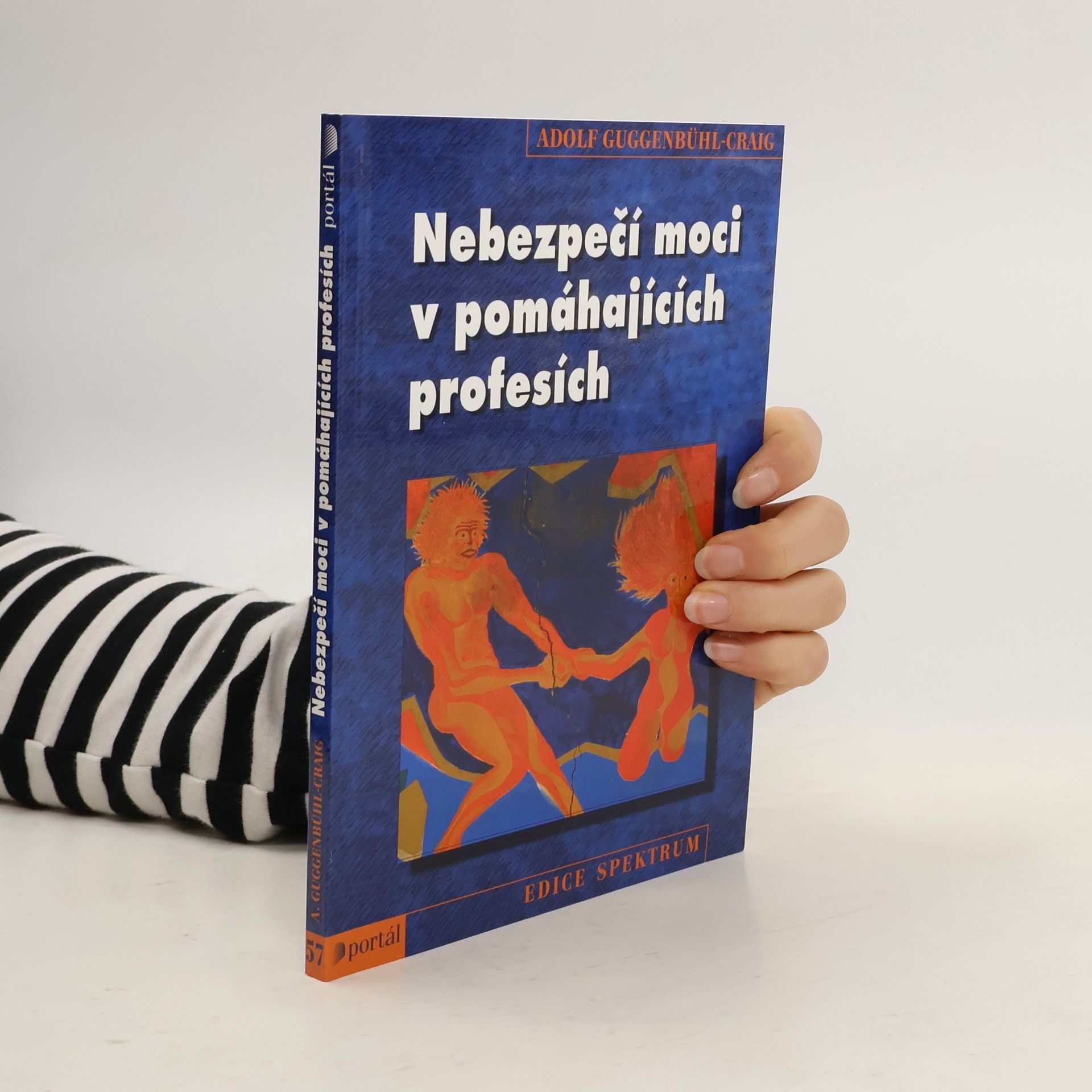 Adolf Guggenbühl Craig Nebezpečí moci v pomáhajících profesích