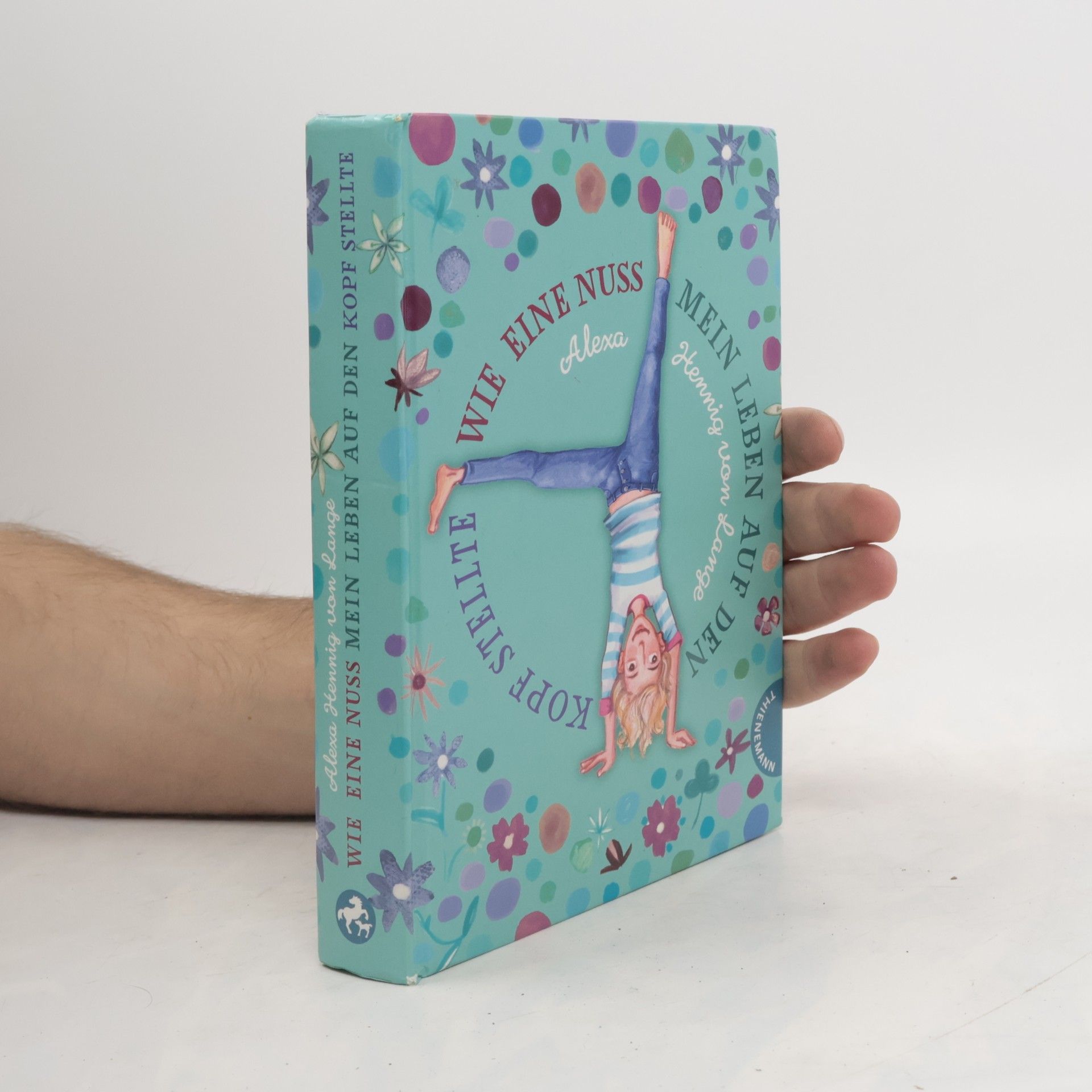 Alexa Hennig von Lange Wie eine Nuss mein Leben auf den Kopf stellte