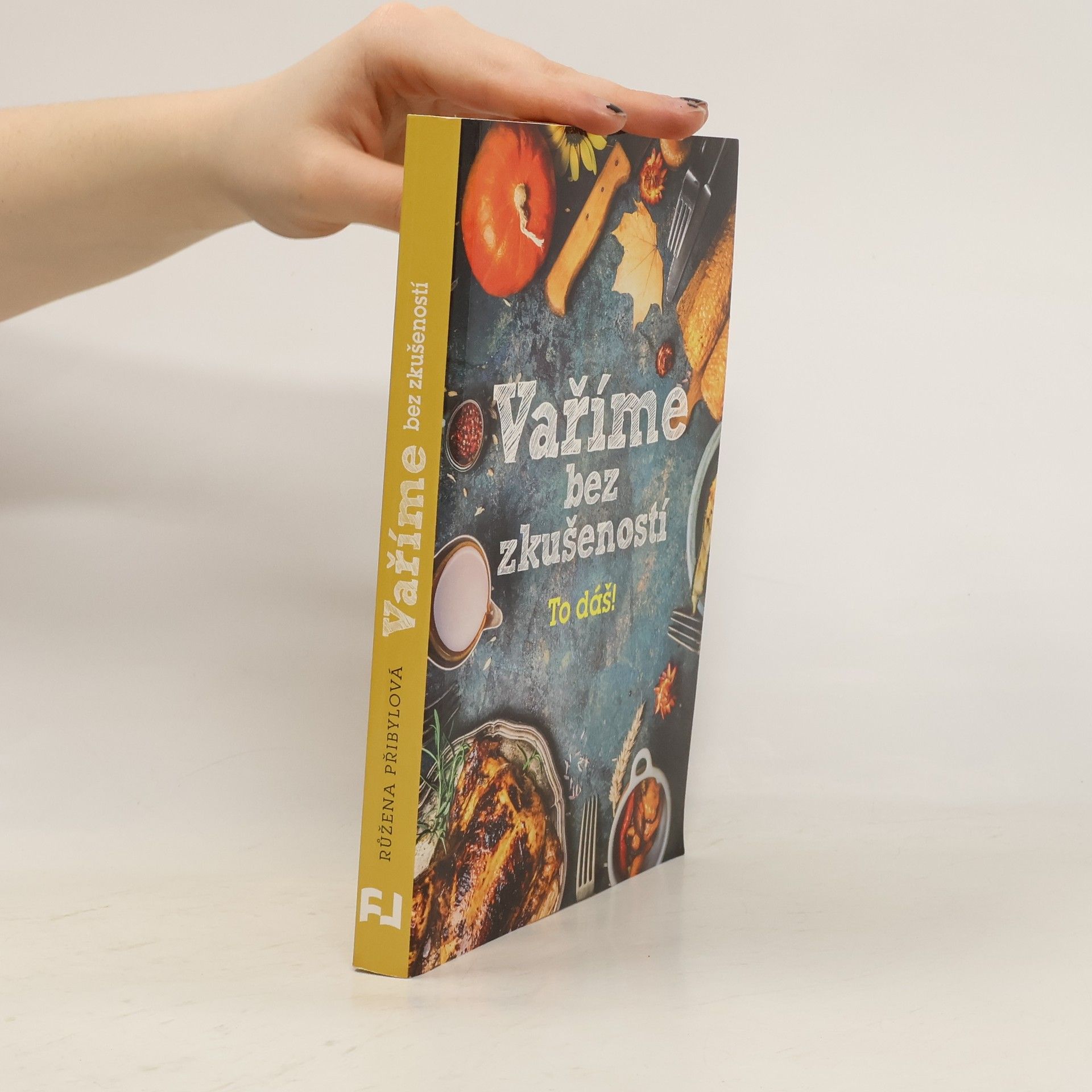 Vaříme bez zkušeností : to dáš!