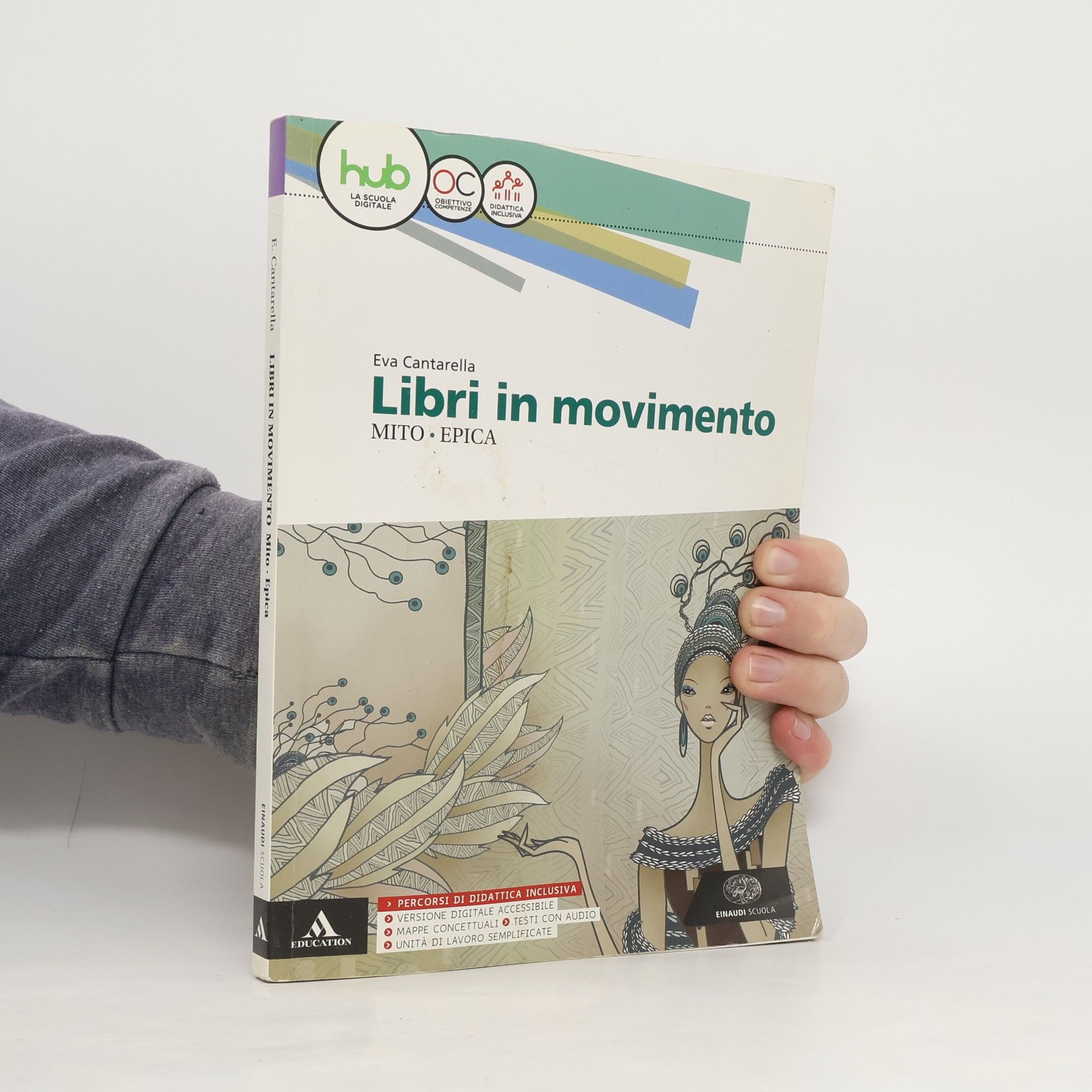 Eva Cantarella Libri in movimento. Mito e epica. Per le Scuole superiori. Con e-book. Con espansione online