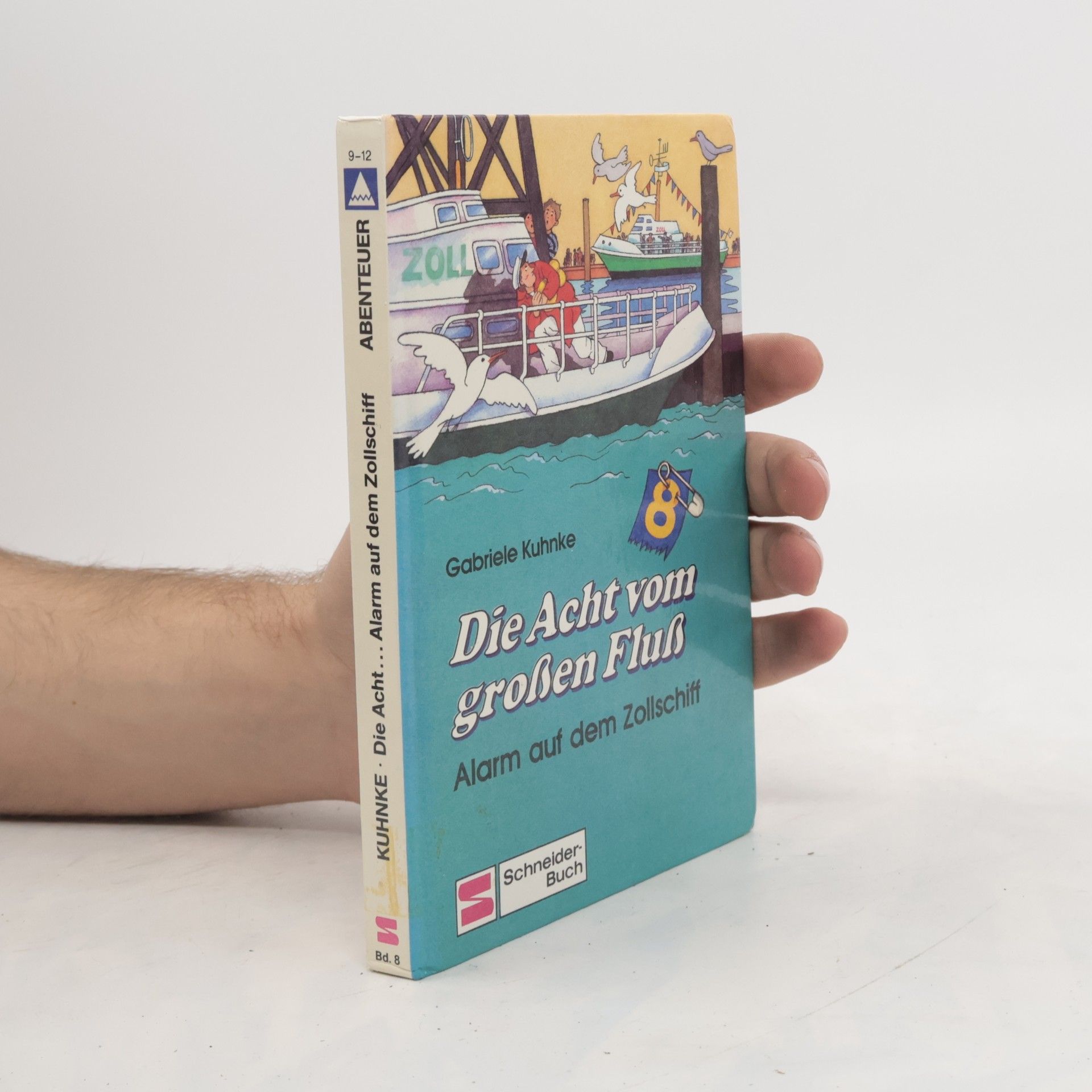 Die Acht vom großen Fluß. Alarm auf dem Zollschiff