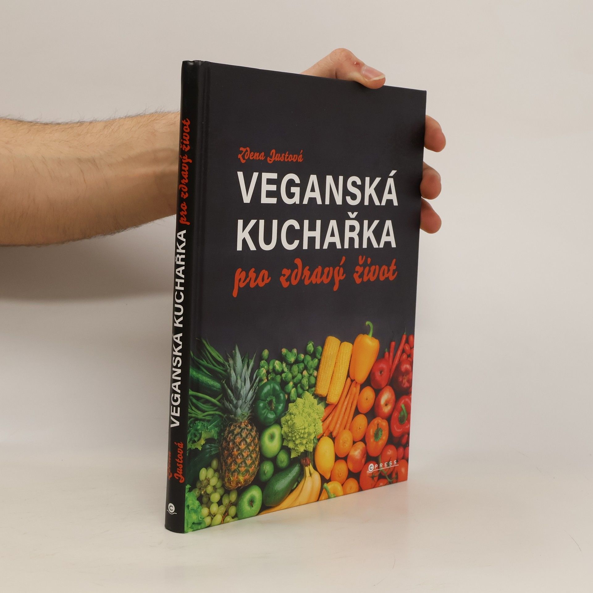 Zdena Justová Veganská kuchařka pro zdravý život