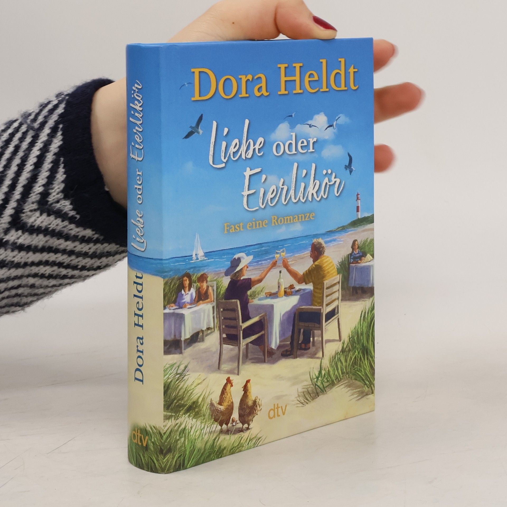 Dora Heldt Liebe oder Eierlikör
