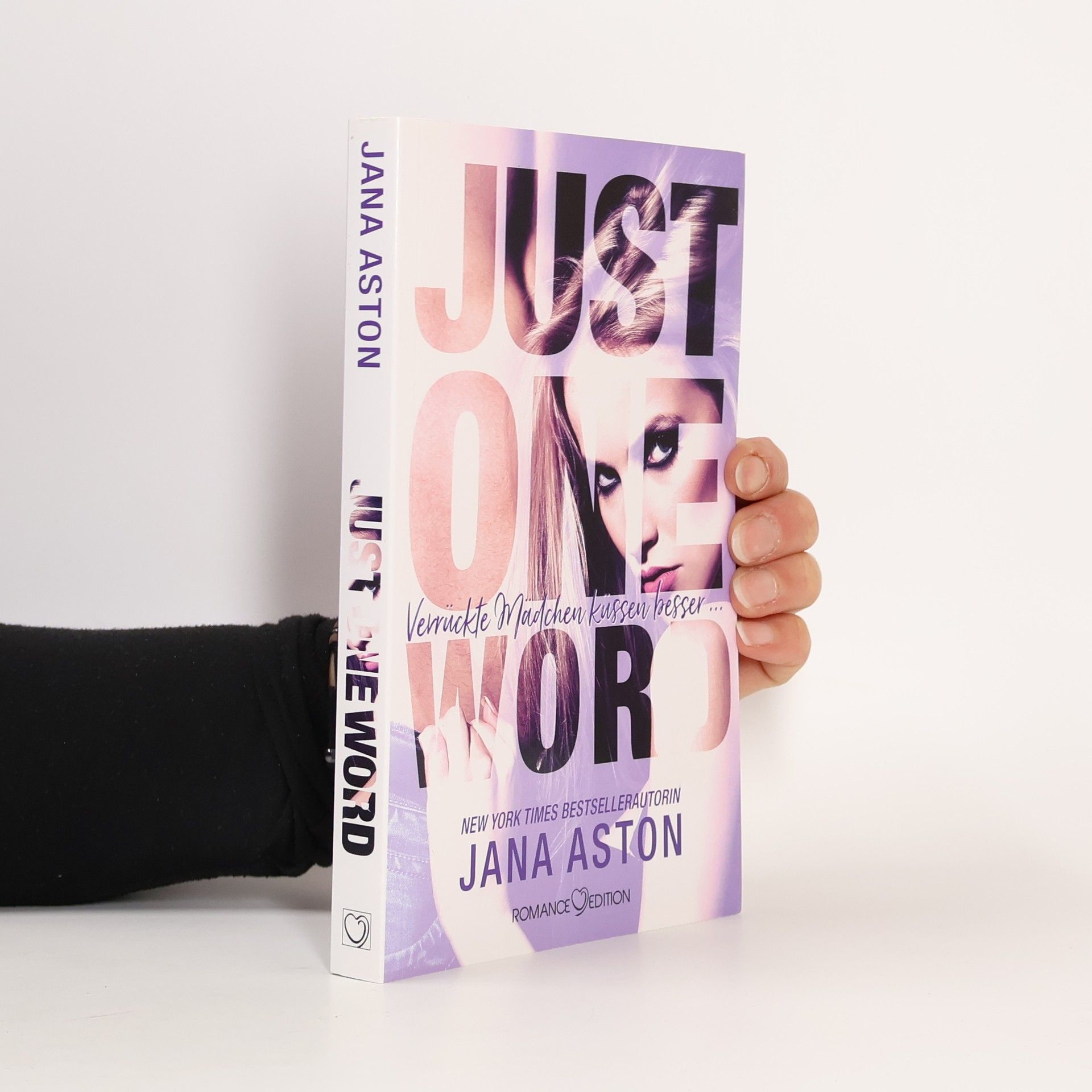 Just One Word: Verrückte Mädchen küssen besser