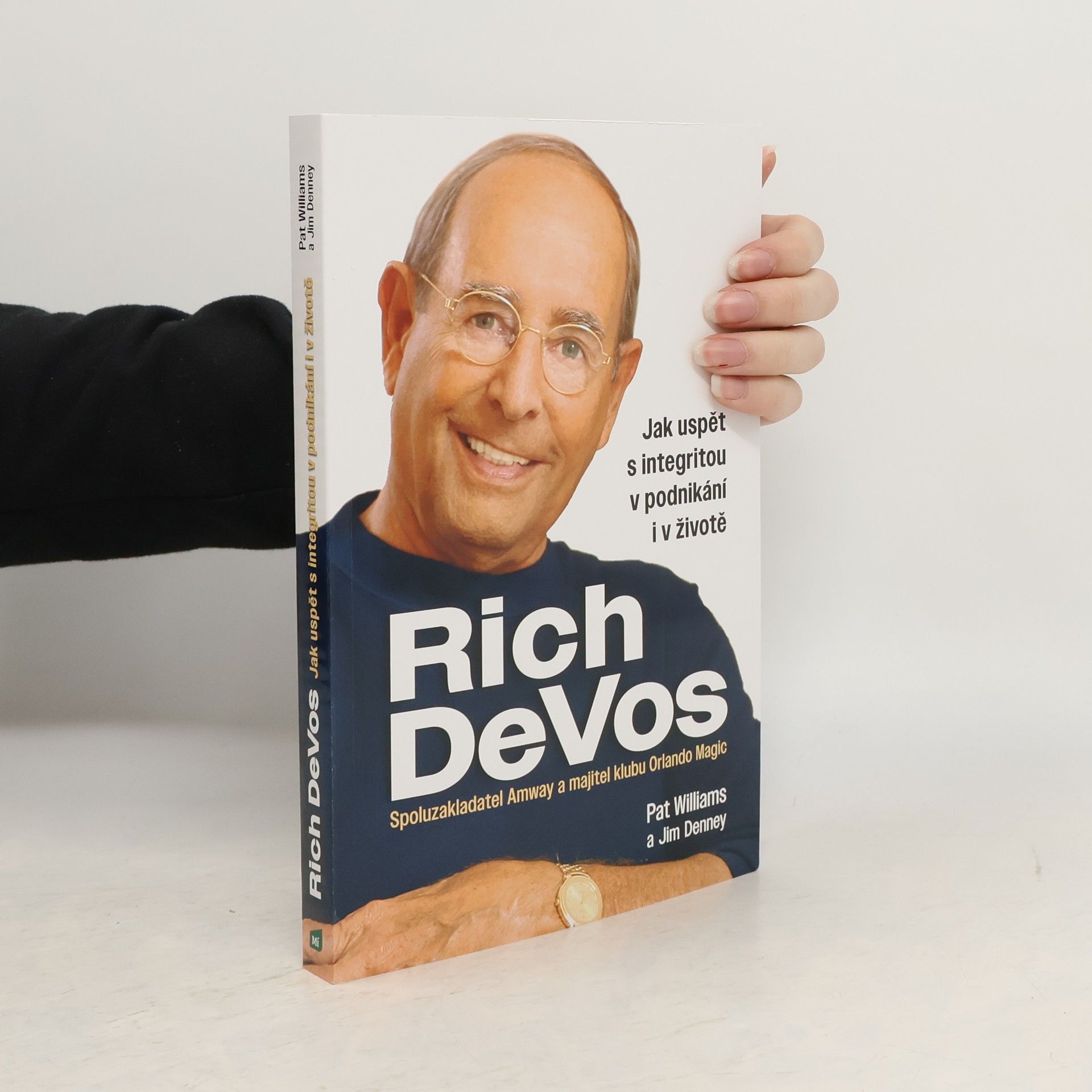 Pat Williams Jak uspět s integritou v podnikání i v životě