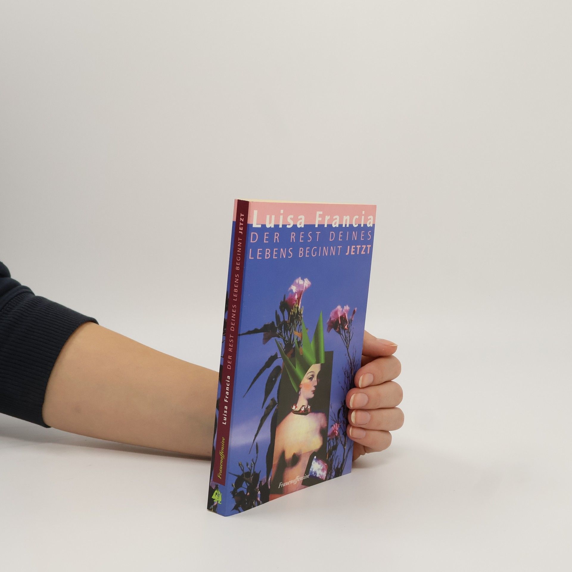 Luisa Francia Der Rest deines Lebens beginnt jetzt
