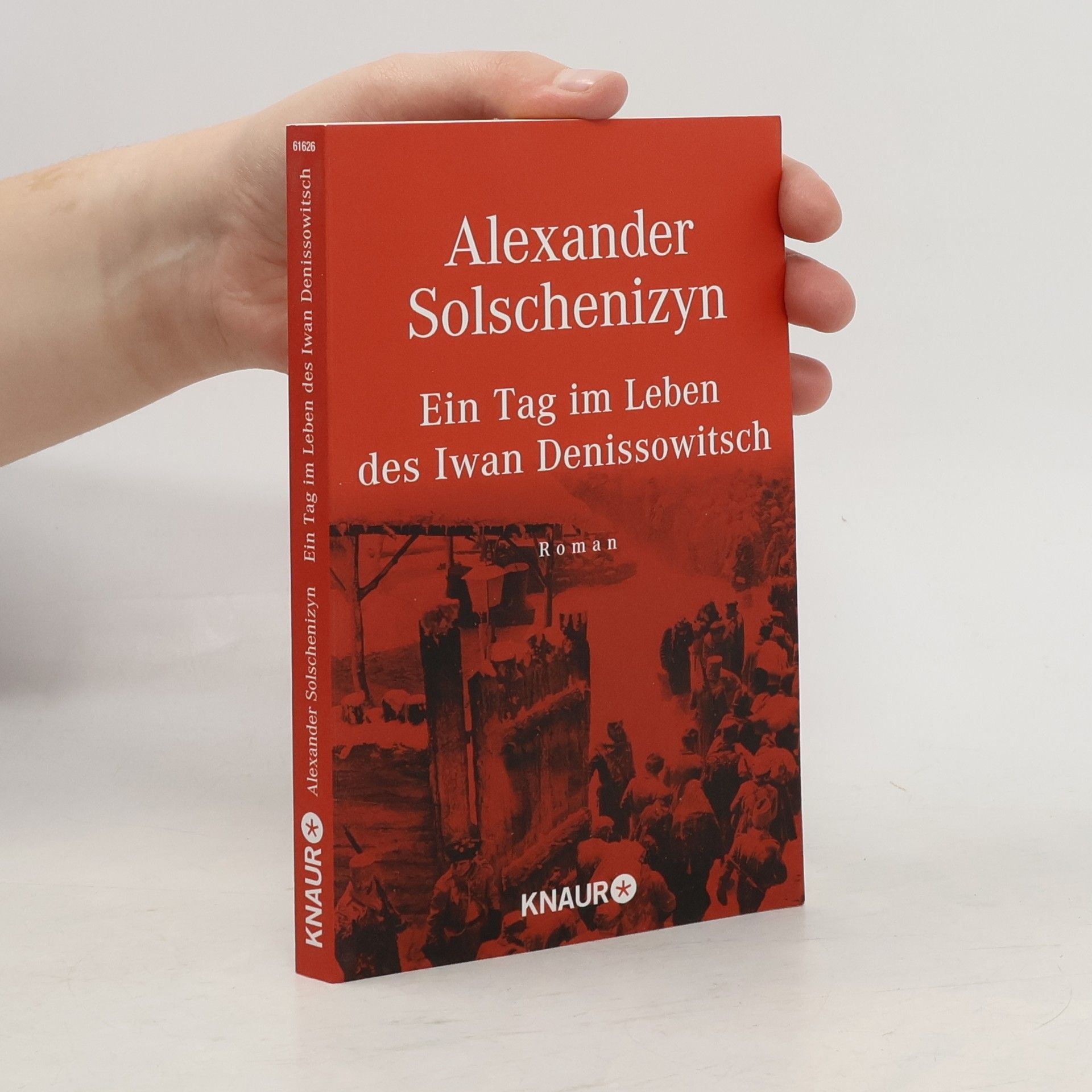 Aleksandr Solzhenitsyn Ein Tag im Leben des Iwan Denissowitsch