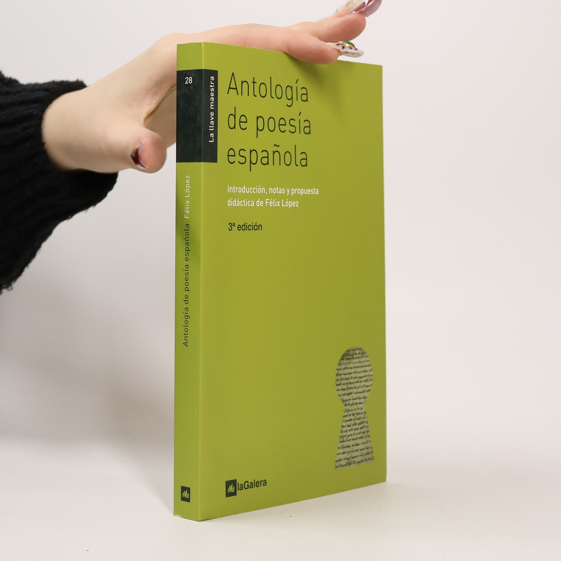 Félix López García La llave maestra - 28: Antología de poesía española - 3ª edición