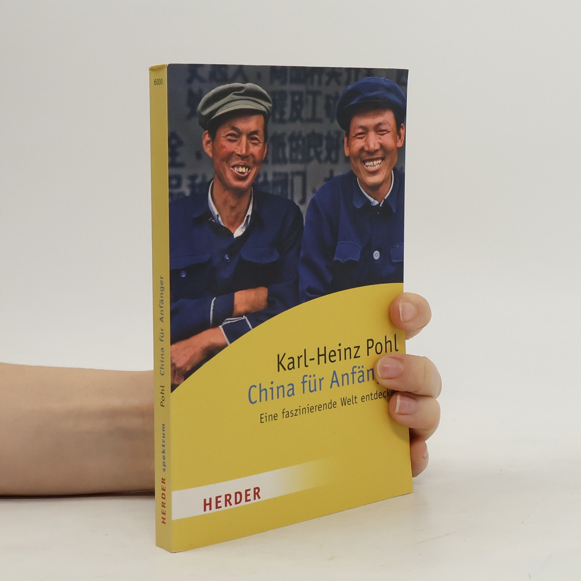Karl-Heinz Pohl HERDER spektrum: China für Anfänger