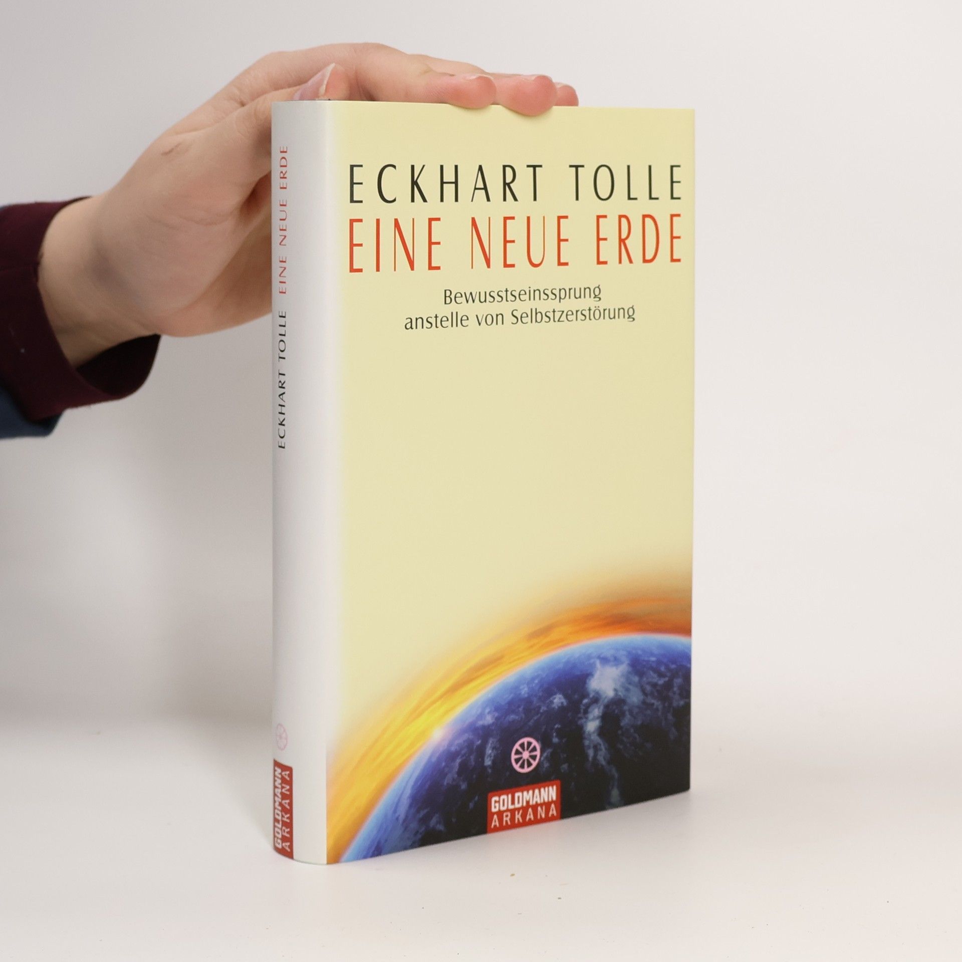 Eckhart Tolle Eine Neue Erde: Bewusstseinssprung anstelle Selbstzerstörung