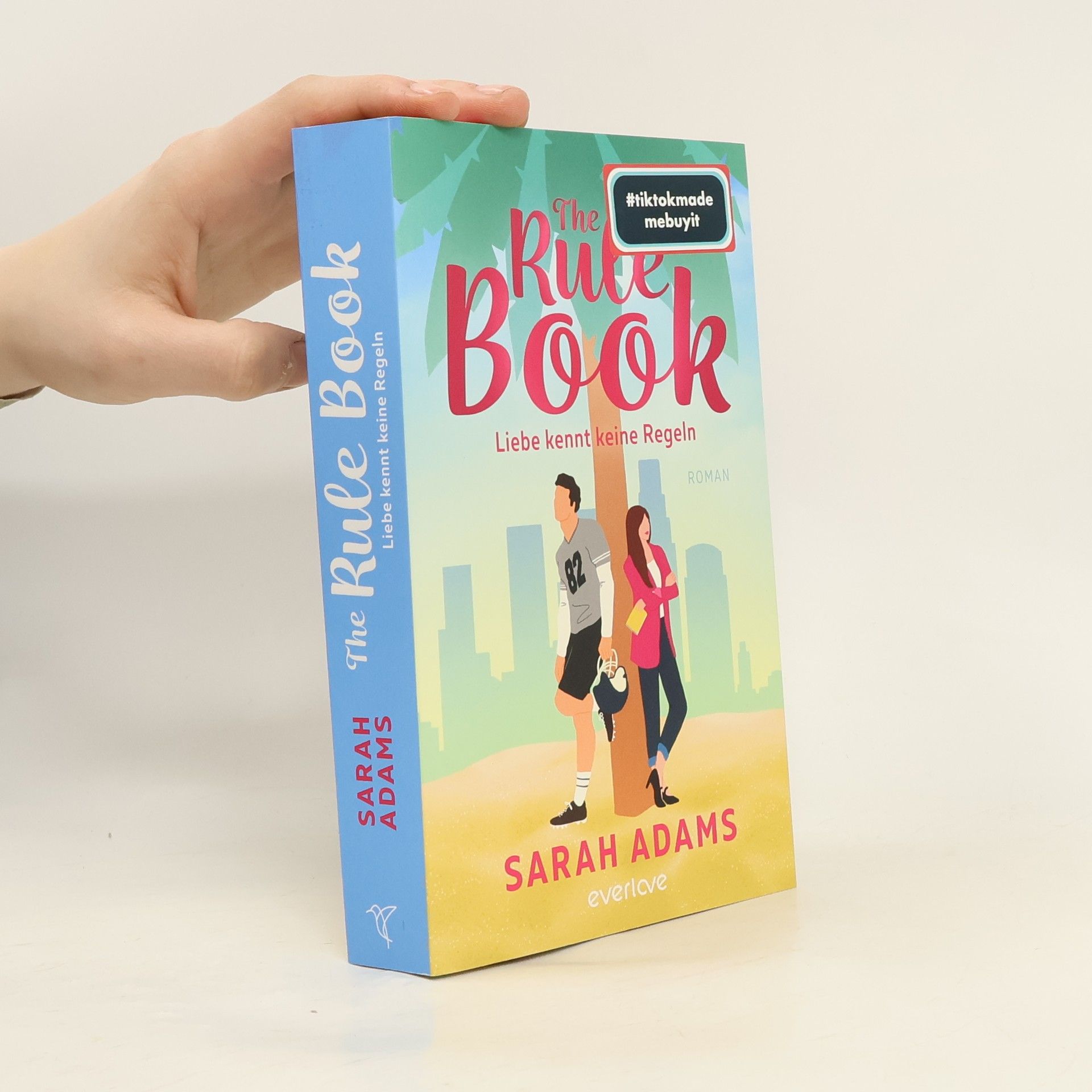 Sarah Adams The Rule Book - Liebe kennt keine Regeln