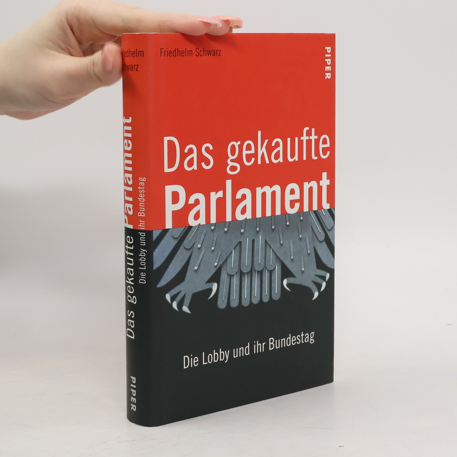 Friedhelm Schwarz Das gekaufte Parlament