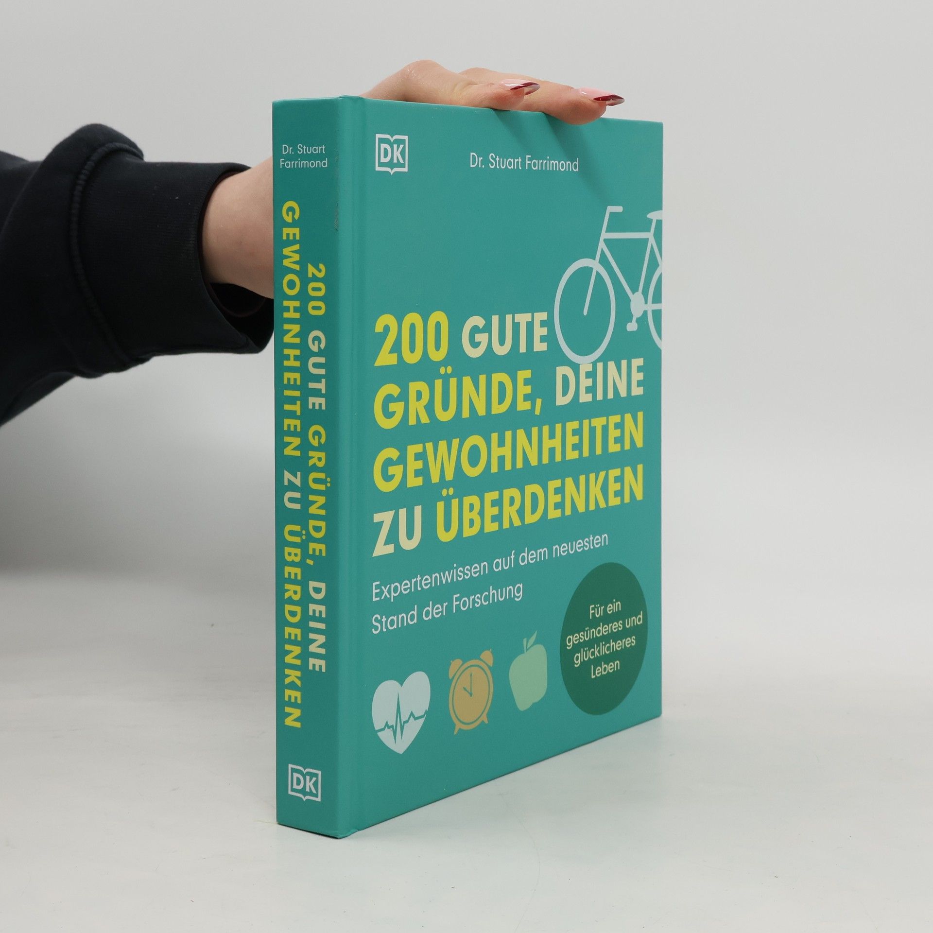 Stuart Farrimond 200 gute Gründe, deine Gewohnheiten zu überdenken