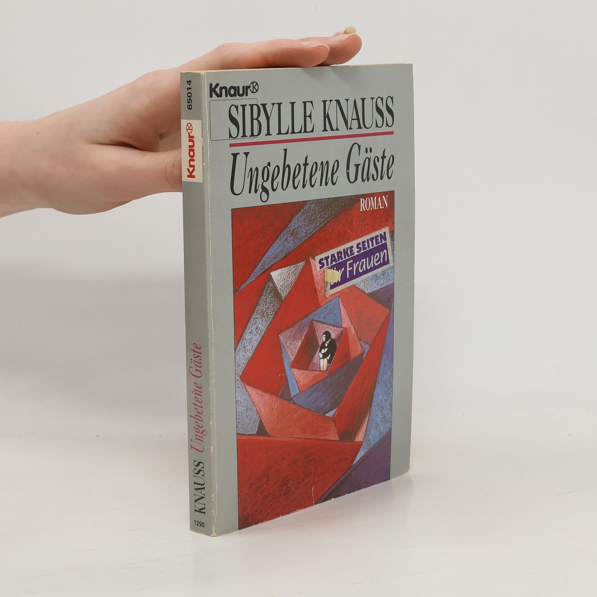 Sibylle Knauss Ungebetene Gäste. Roman.