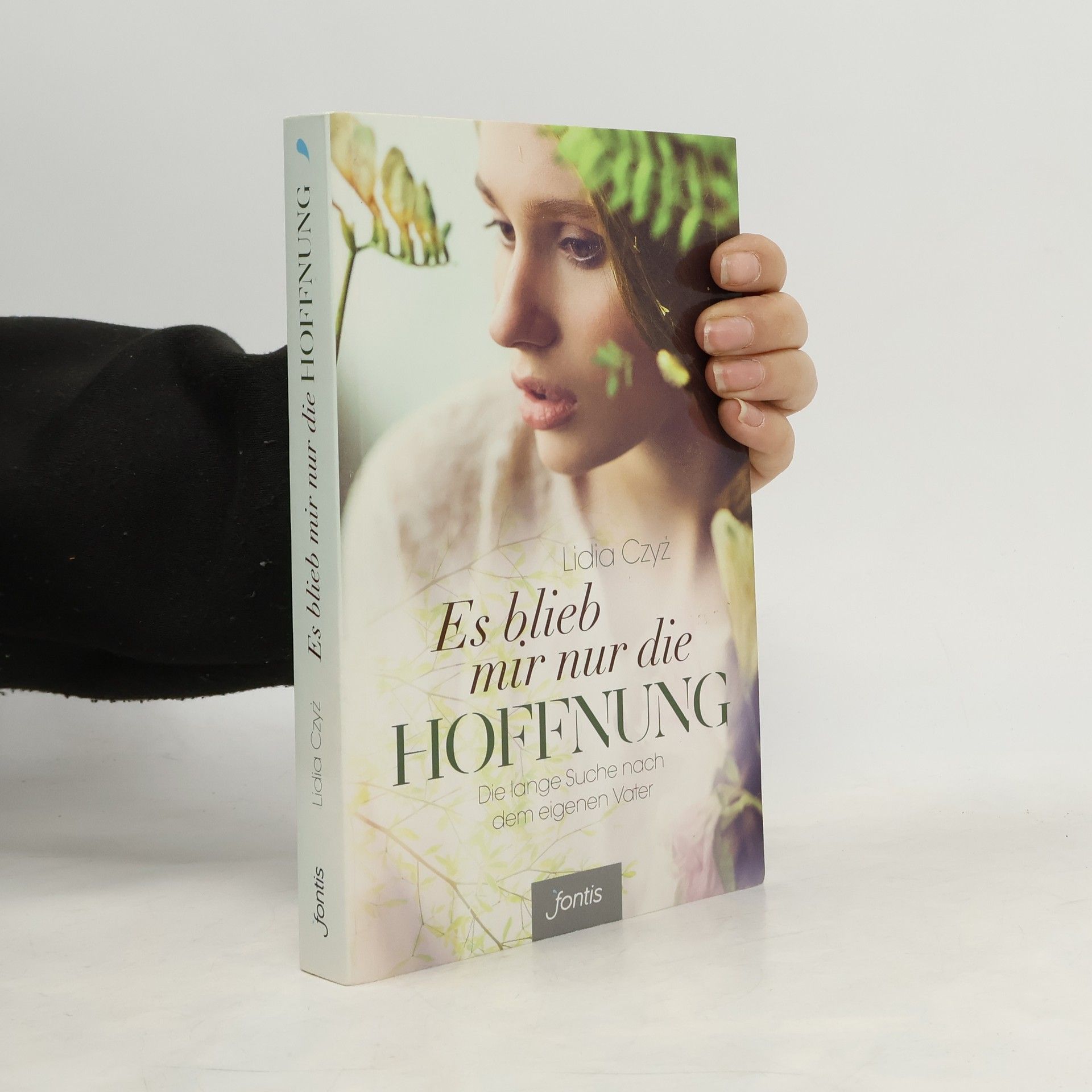 Lidia Czyż Es blieb mir nur die Hoffnung