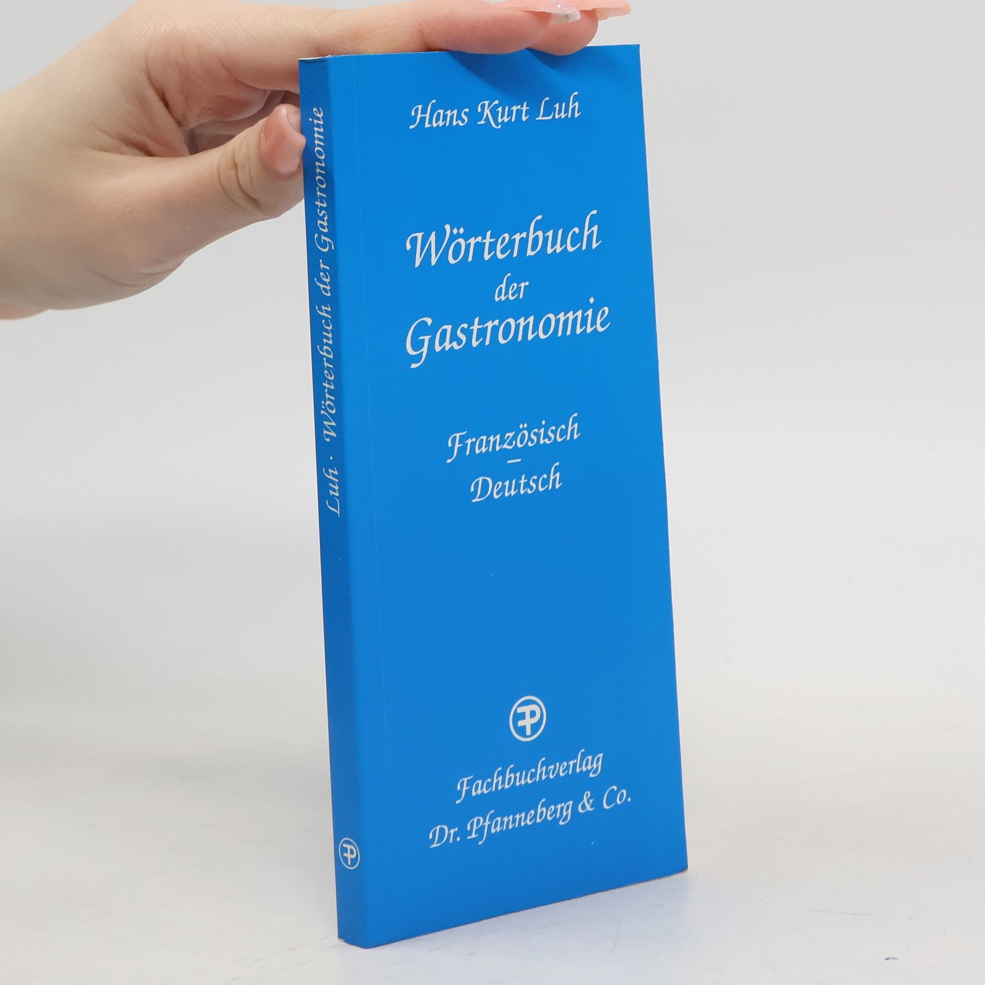 Wörterbuch der Gastronomie. Französisch - Deutsch