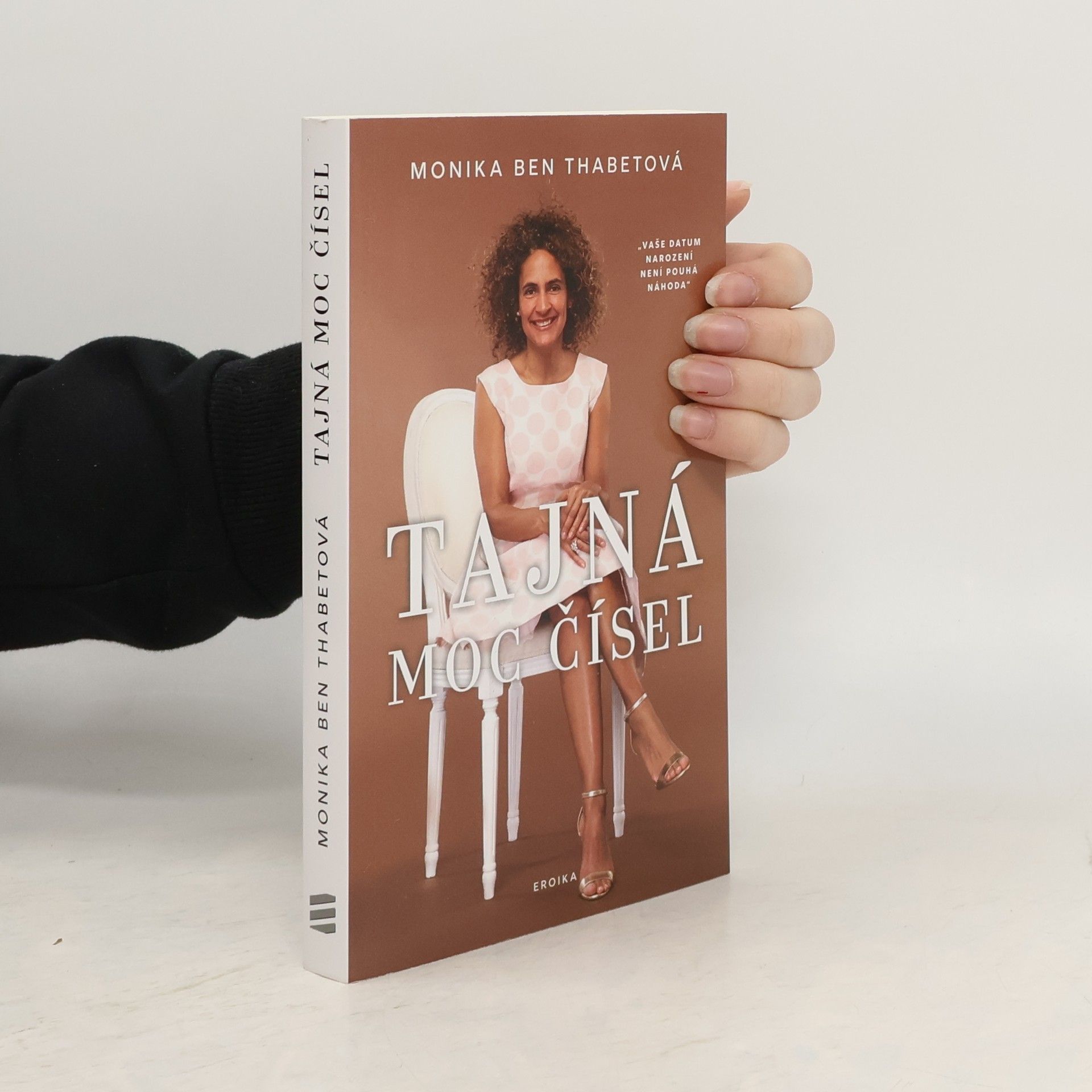 Tajná moc čísel : "vaše datum narození není pouhá náhoda"