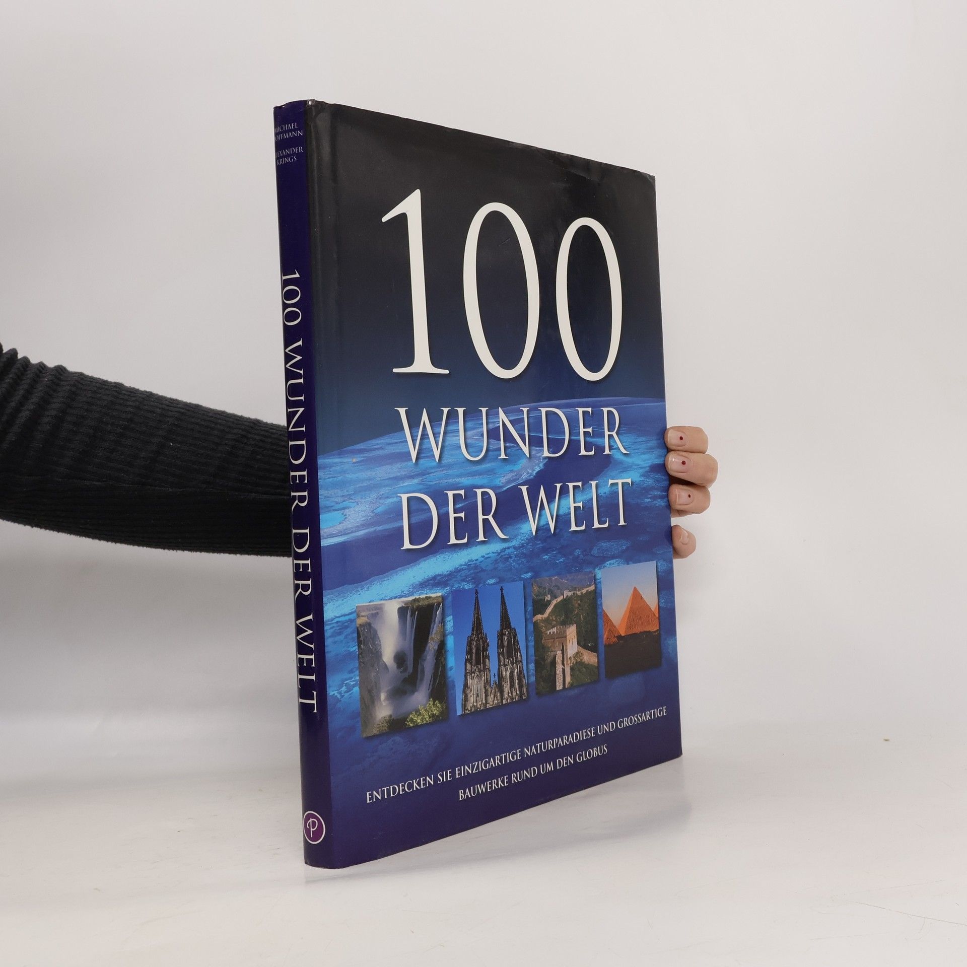 Autorenkollektiv 100 Wunder der Welt