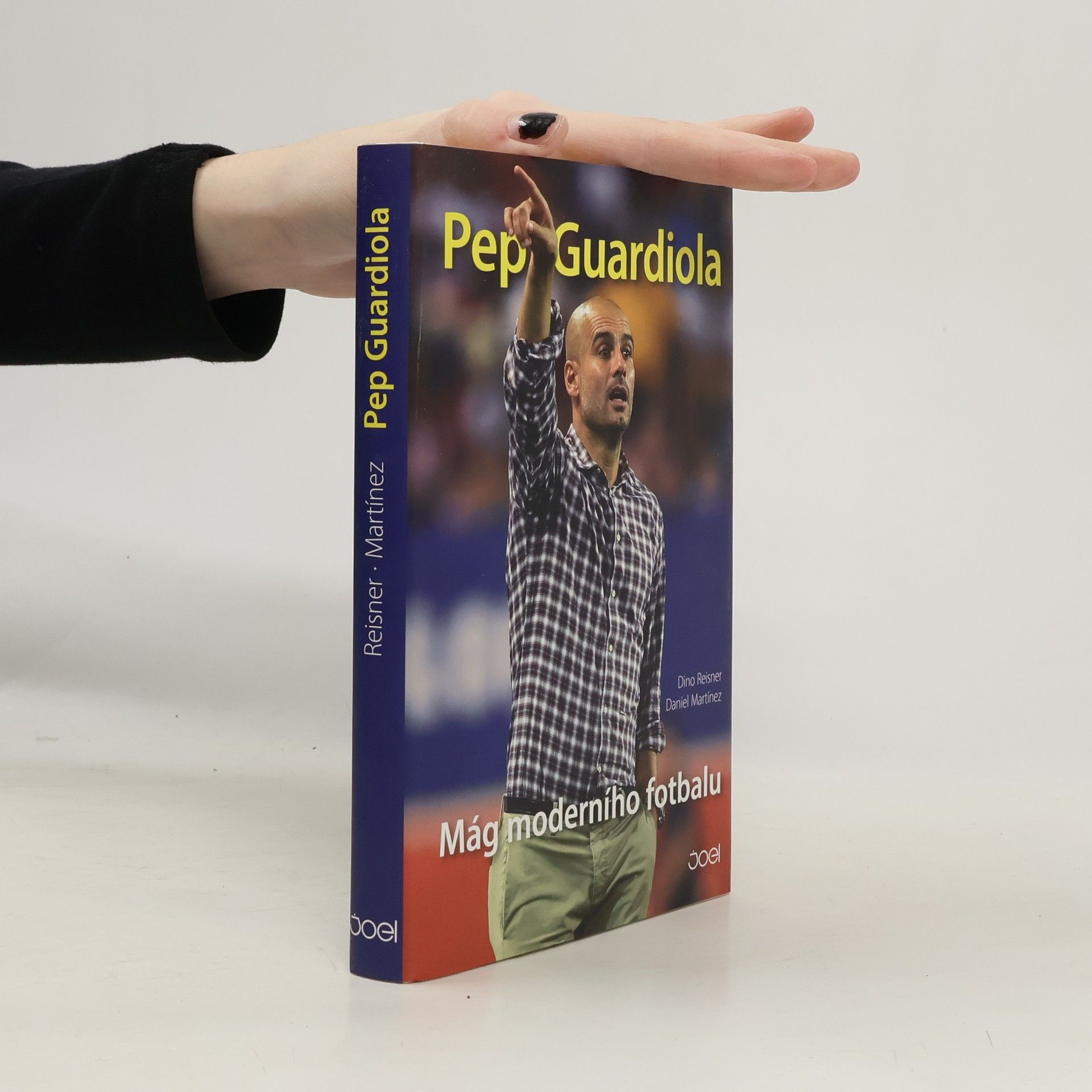 Daniel Martínez Pep Guardiola - Mág moderního fotbalu