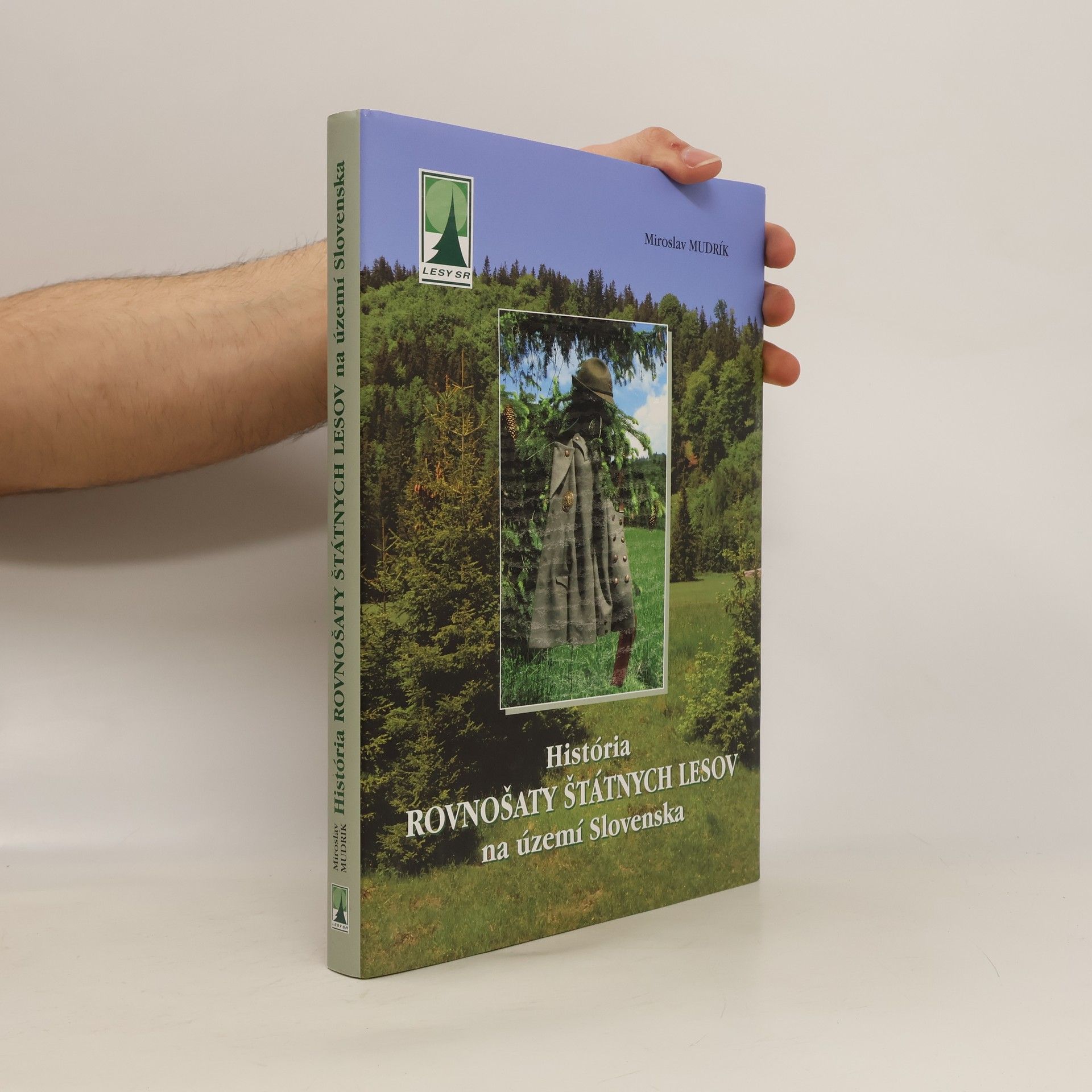 Miroslav Mudrík História rovnošaty štátnych lesov na území Slovenska