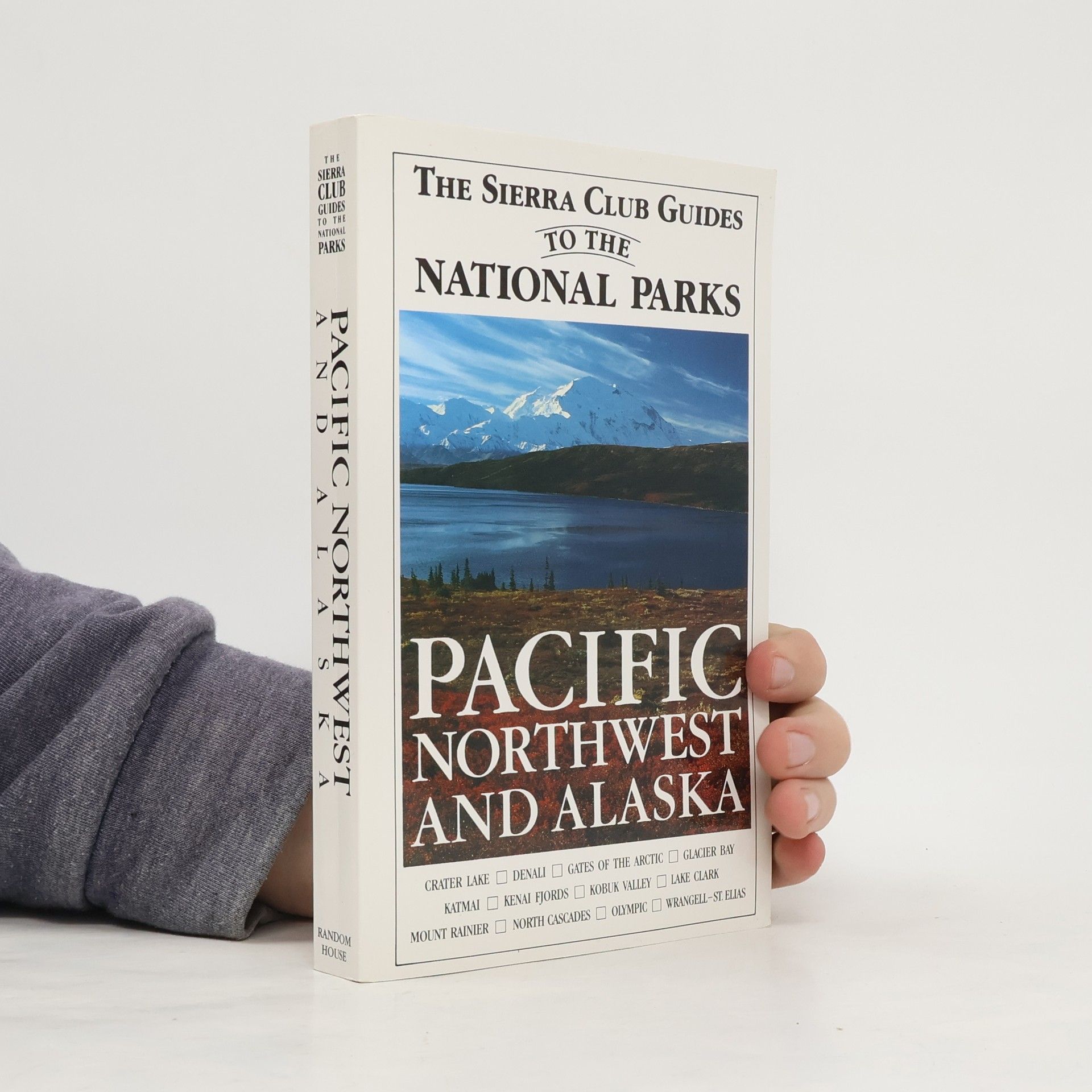 Robert Balous The Sierra Club Guides to the National Parks of the Pacific Northwest and Alaska