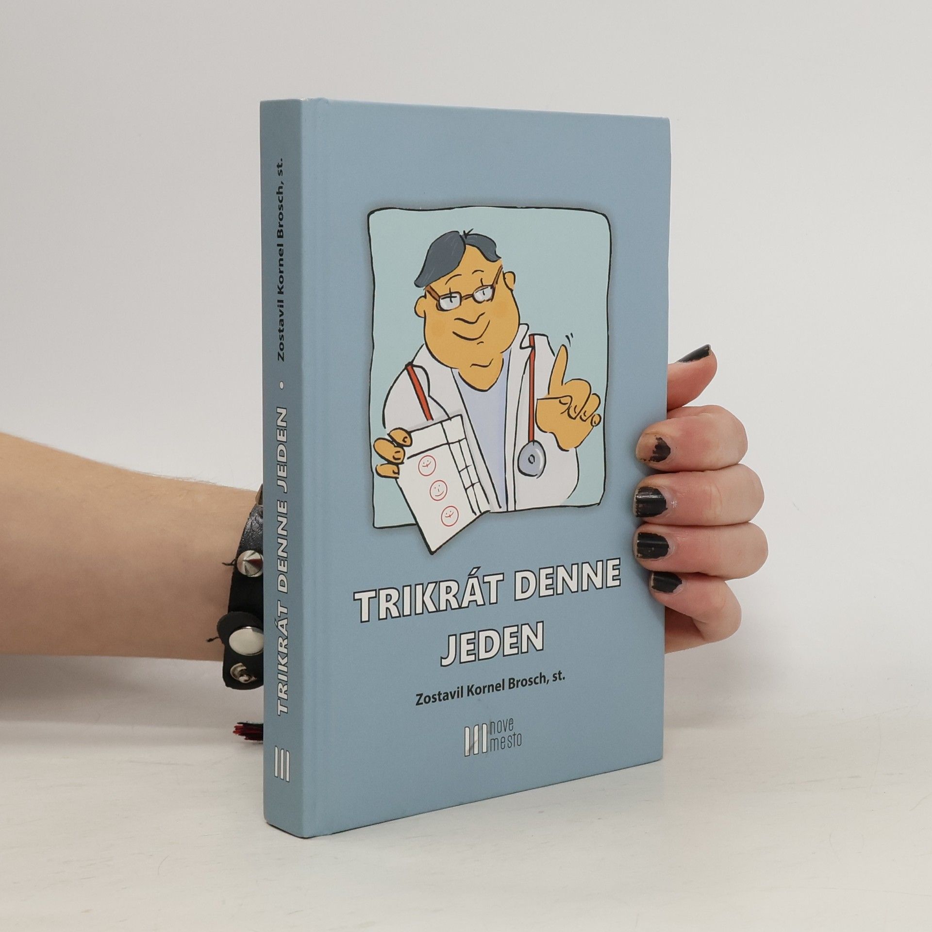 Kornel Brosch st. Trikrát denne jeden