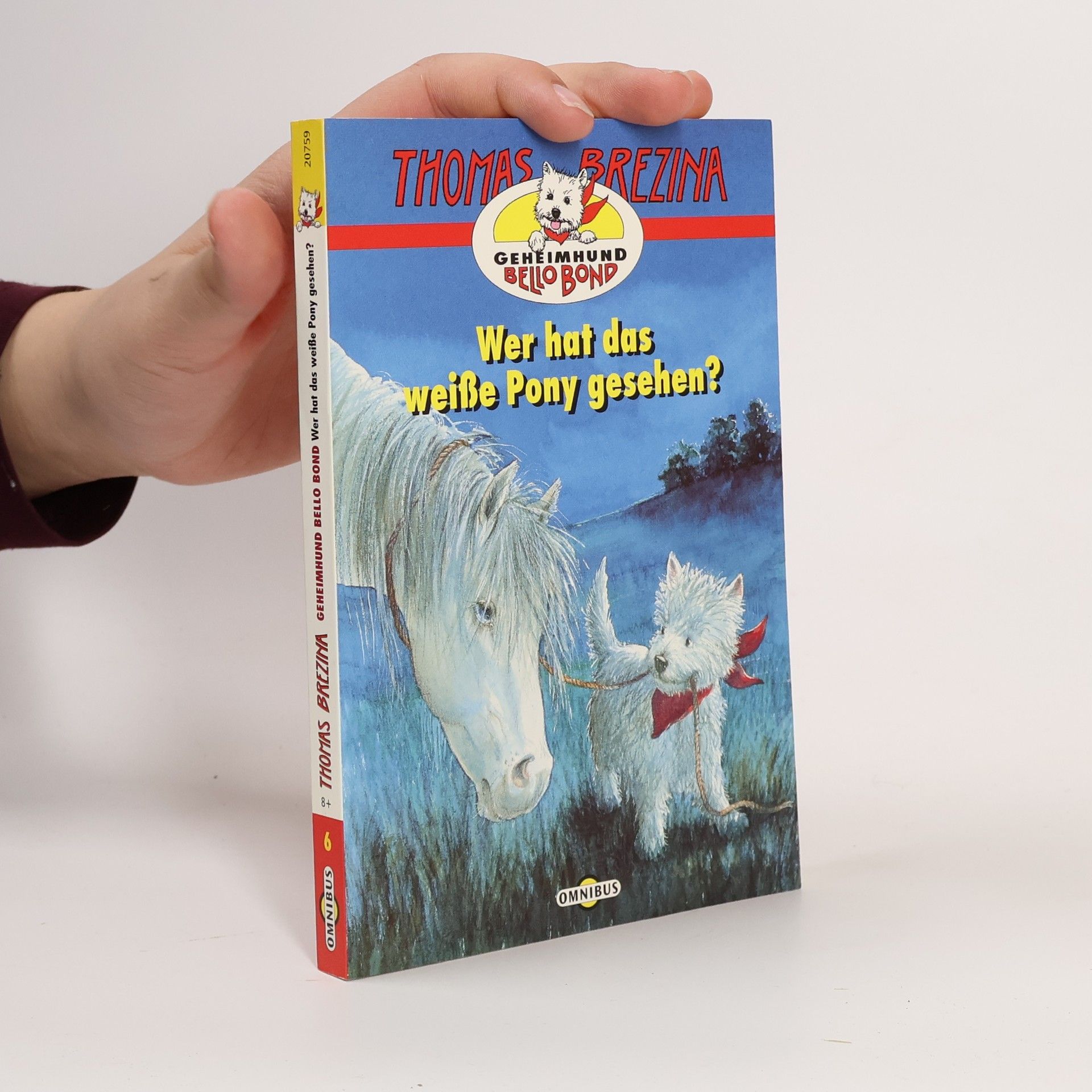 Geheimhund Bello Bond - 6: Wer hat das weiße Pony gesehen?