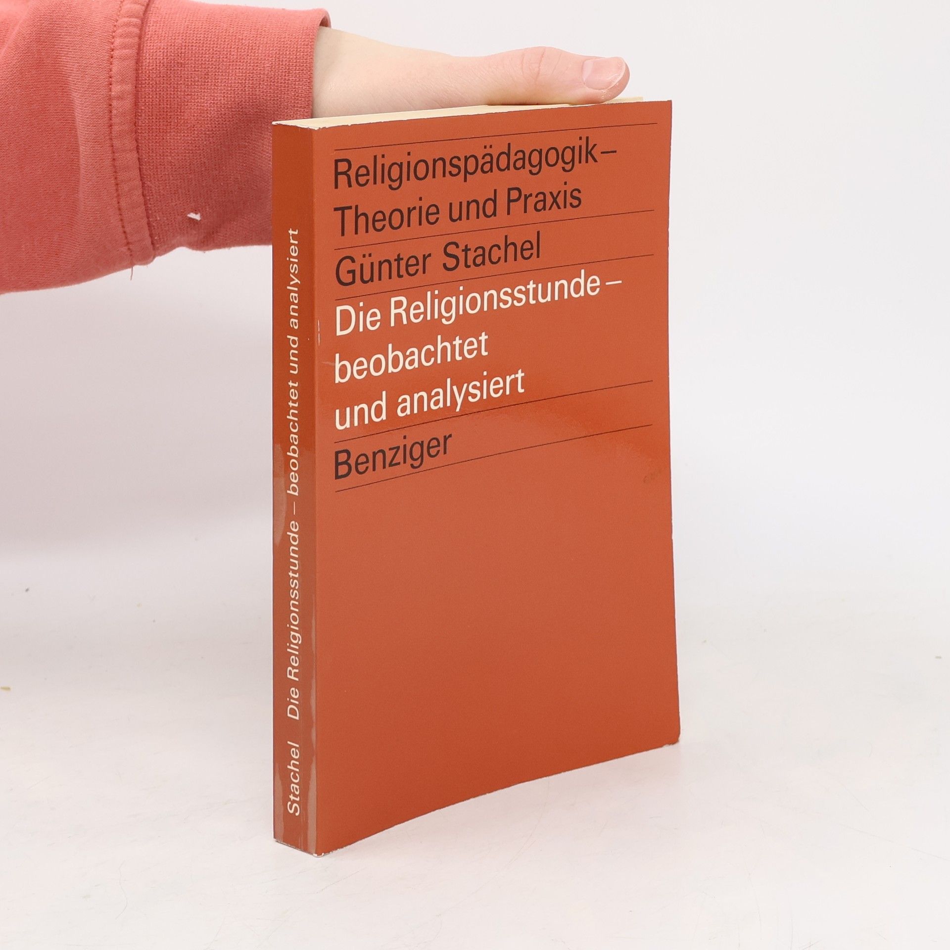 Günter Stachel Die Religionsstunde - beobachtet und analysiert