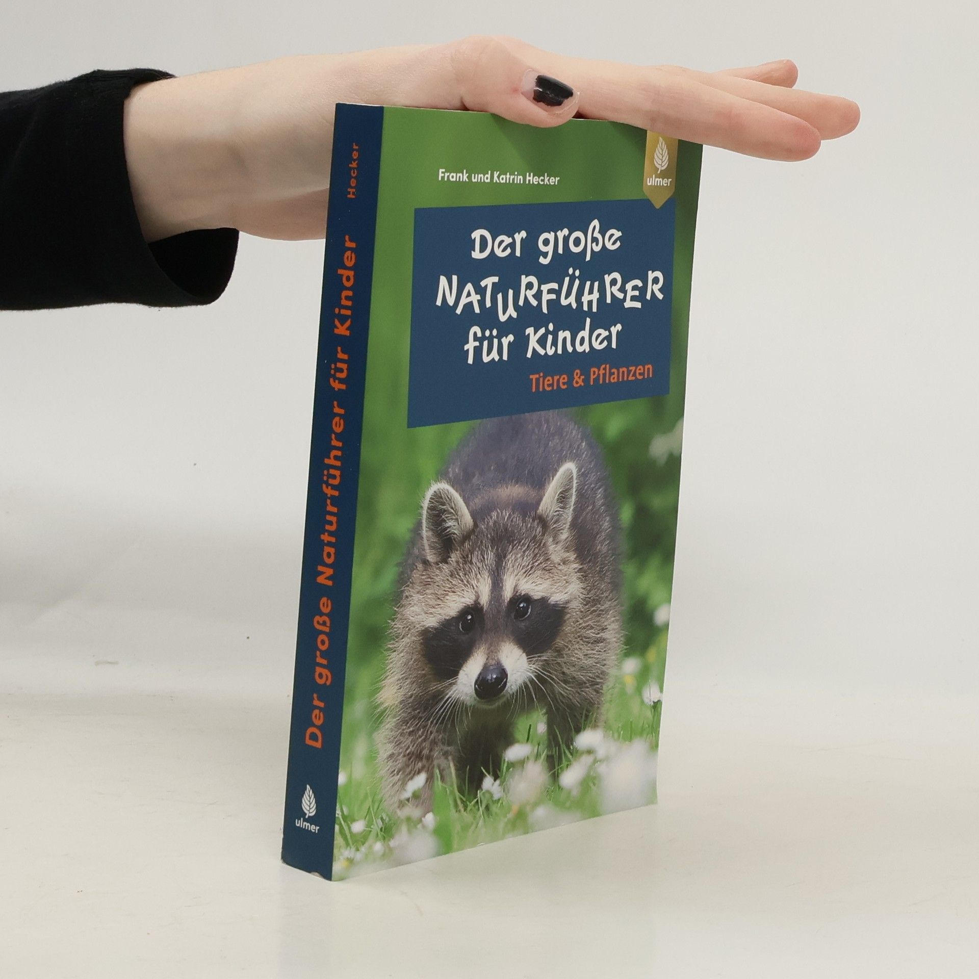Frank Und Katrin Hecker Der große Naturführer für Kinder: Tiere und Pflanzen