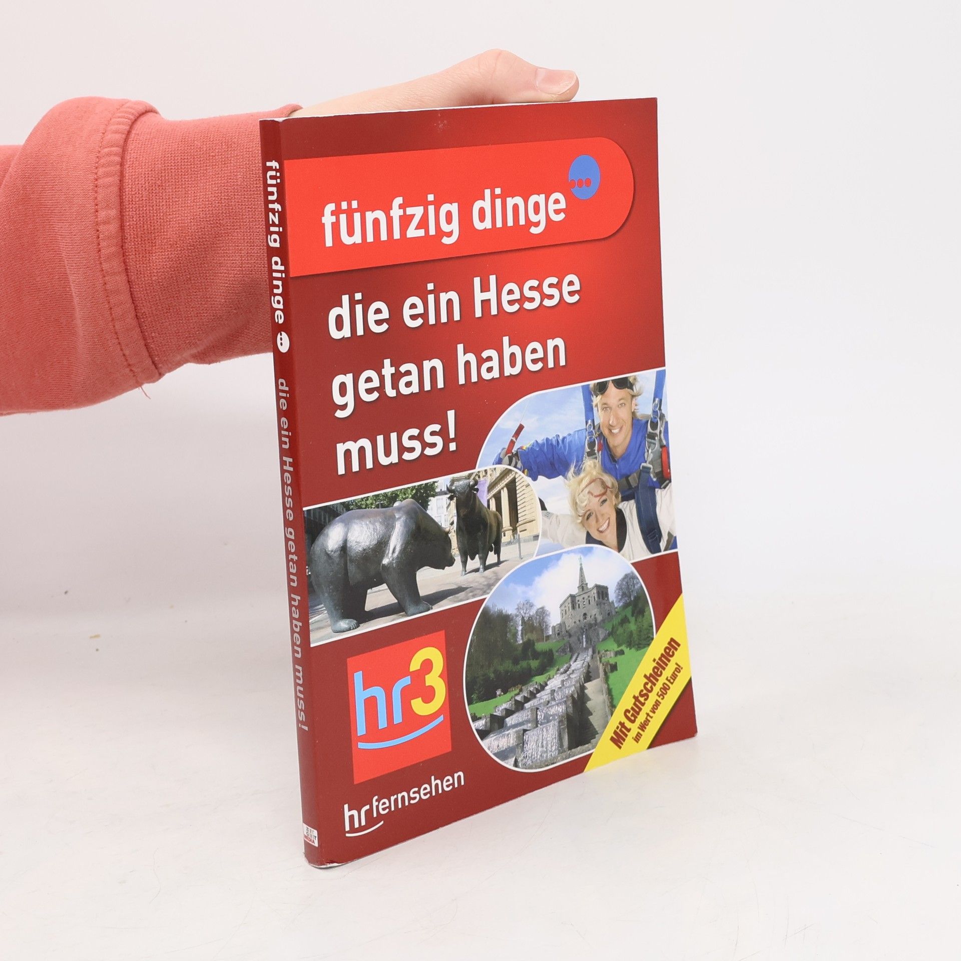 Reinhard Ehret Fünfzig Dinge, die ein Hesse getan haben muss!