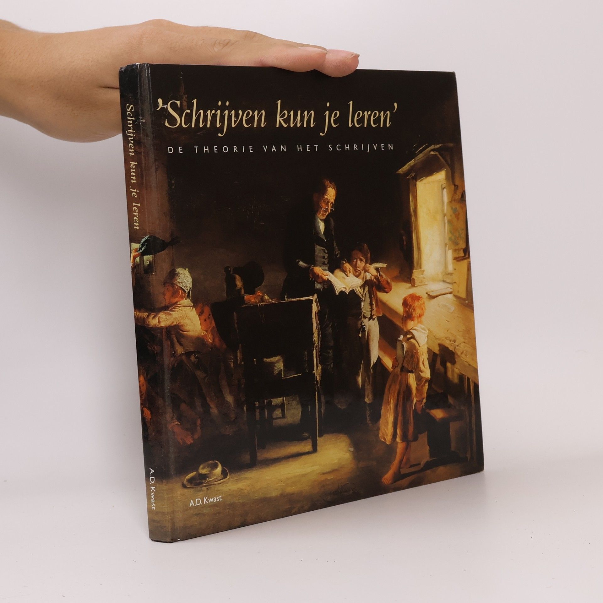 A. D. Kwast Schrijven kun je leren