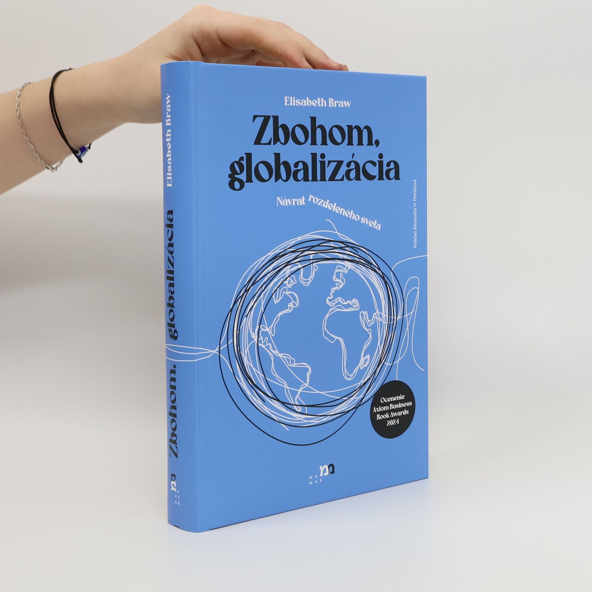 Elisabeth Braw Zbohom, globalizácia: Návrat rozdeleného sveta