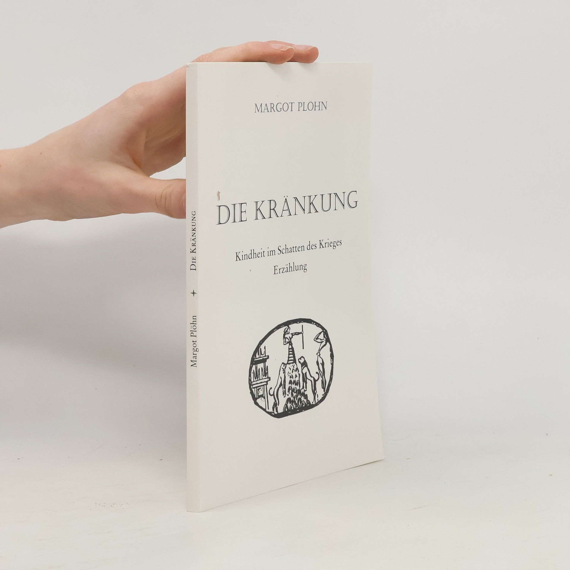 Margot Plöhn Die Kränkung