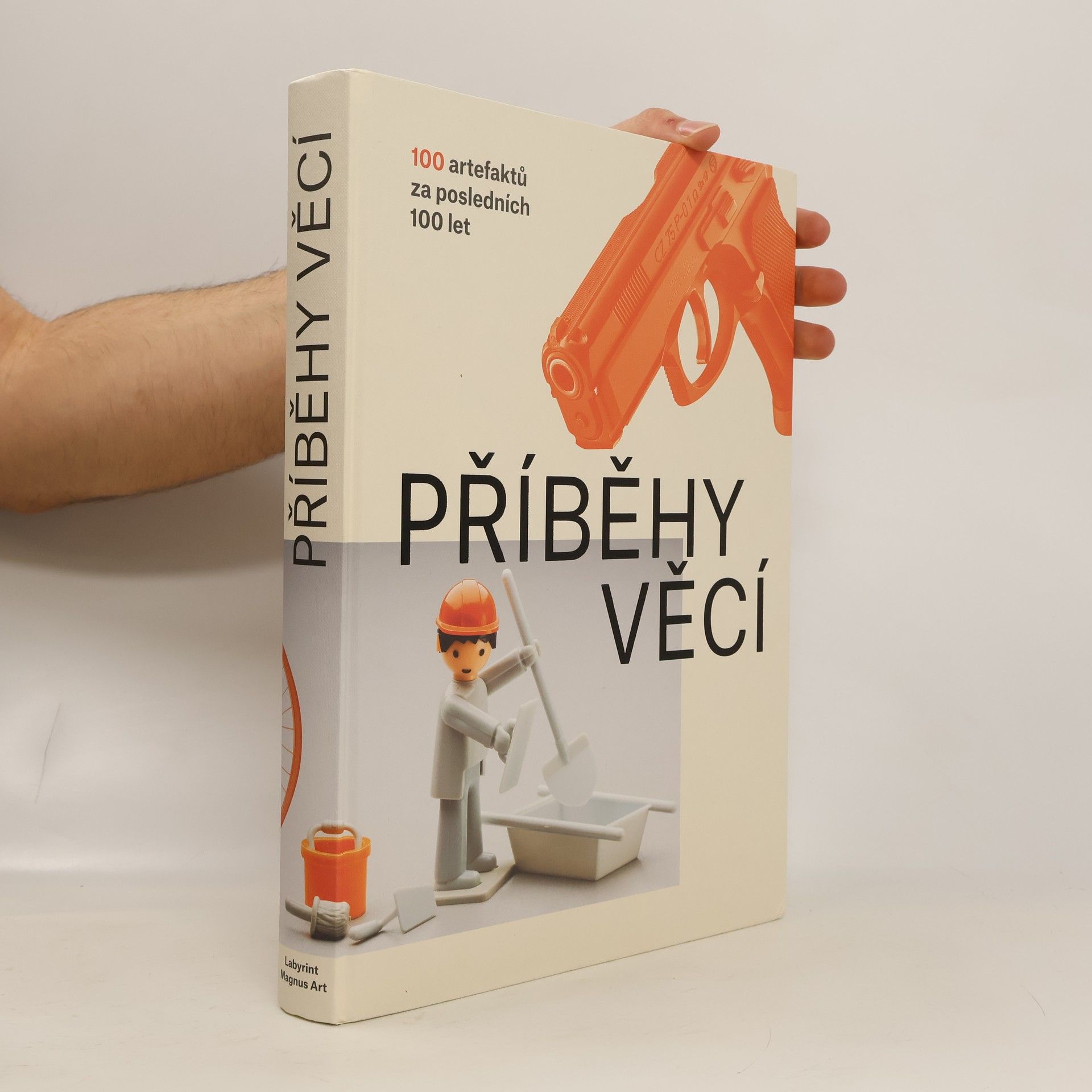 Petra Nováková Příběhy věcí : 100 artefaktů za posledních 100 let