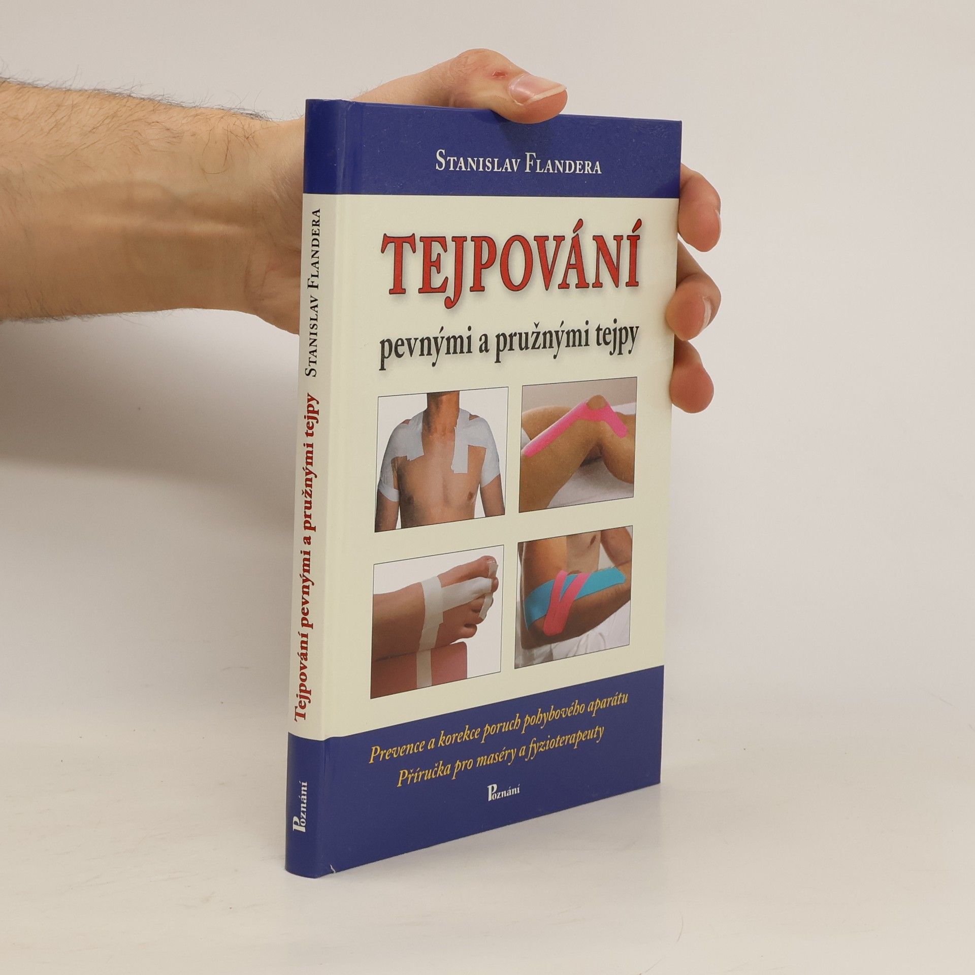 Stanislav Flandera Tejpování pevnými a pružnými tejpy