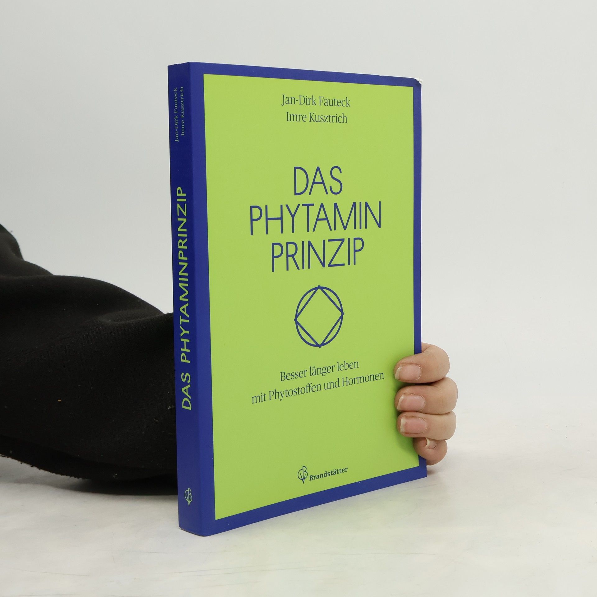 Jan-Dirk Fauteck Das Phytaminprinzip